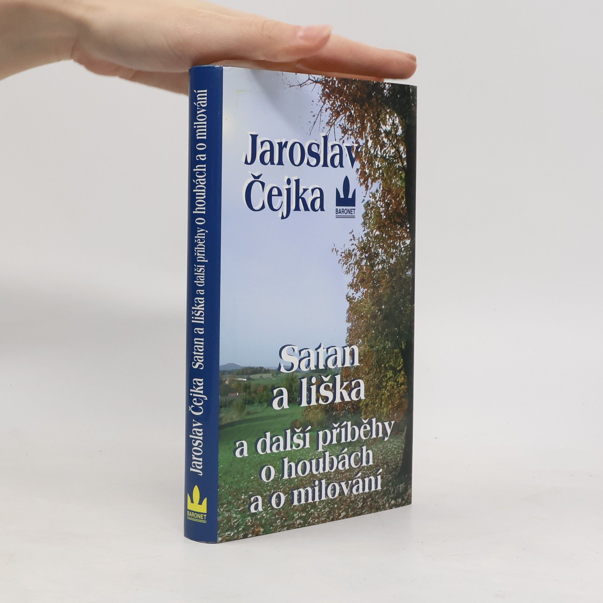 Jaroslav Čejka Satan a liška a další příběhy o houbách a o milování