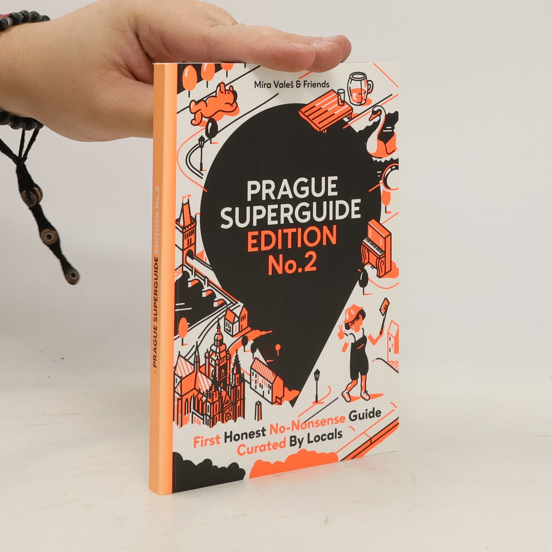 Prague superguide: First honest no-nonsence guide curated by locals. Edition No. 2