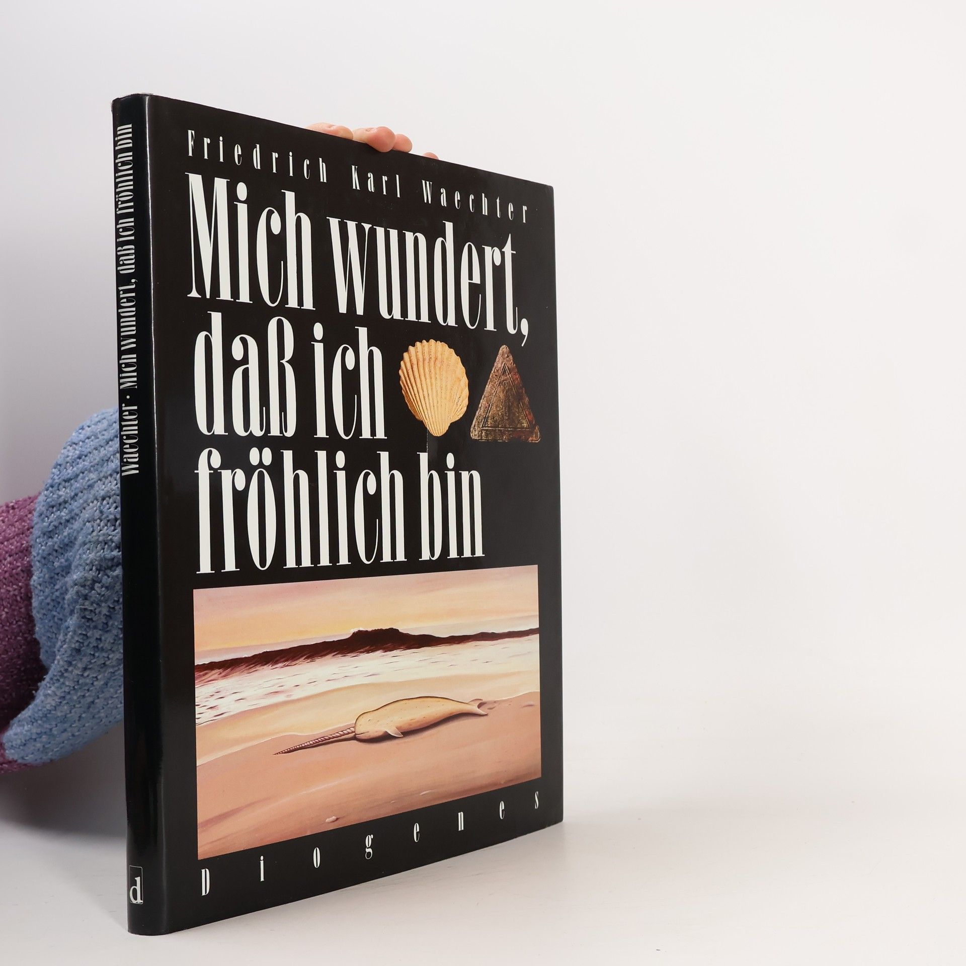 F. K. Waechter Mich wundert, dass ich fröhlich bin