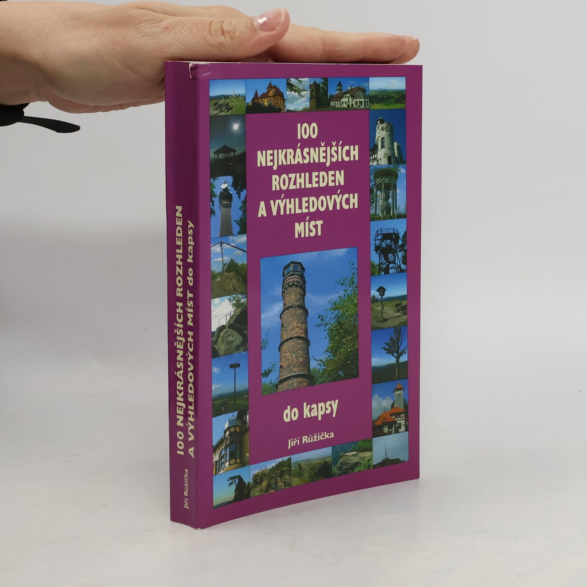 Jiří Růžička 100 nejkrásnějších rozhleden a výhledových míst