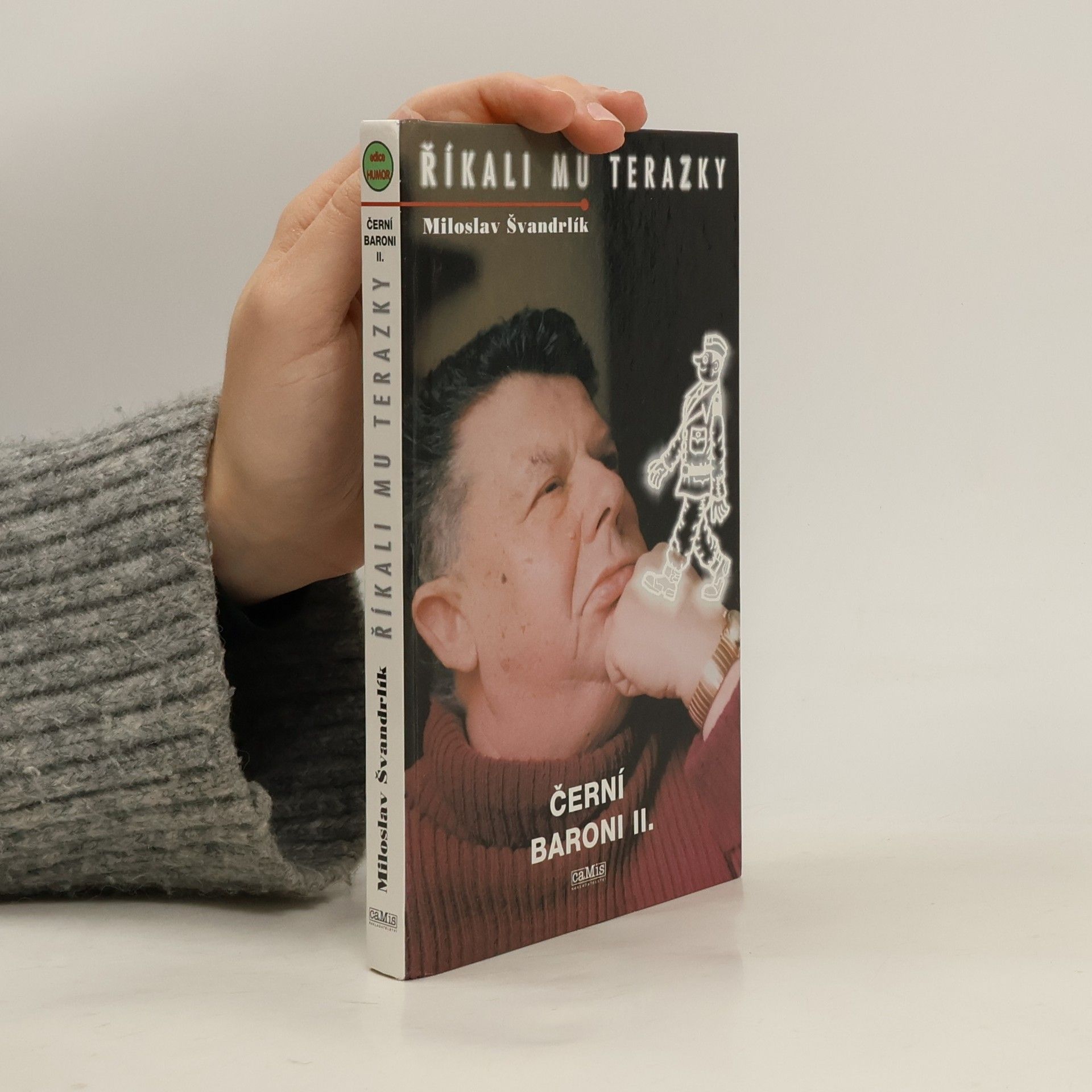 Miloslav Švandrlík Říkali mu Terazky. Černí baroni II.