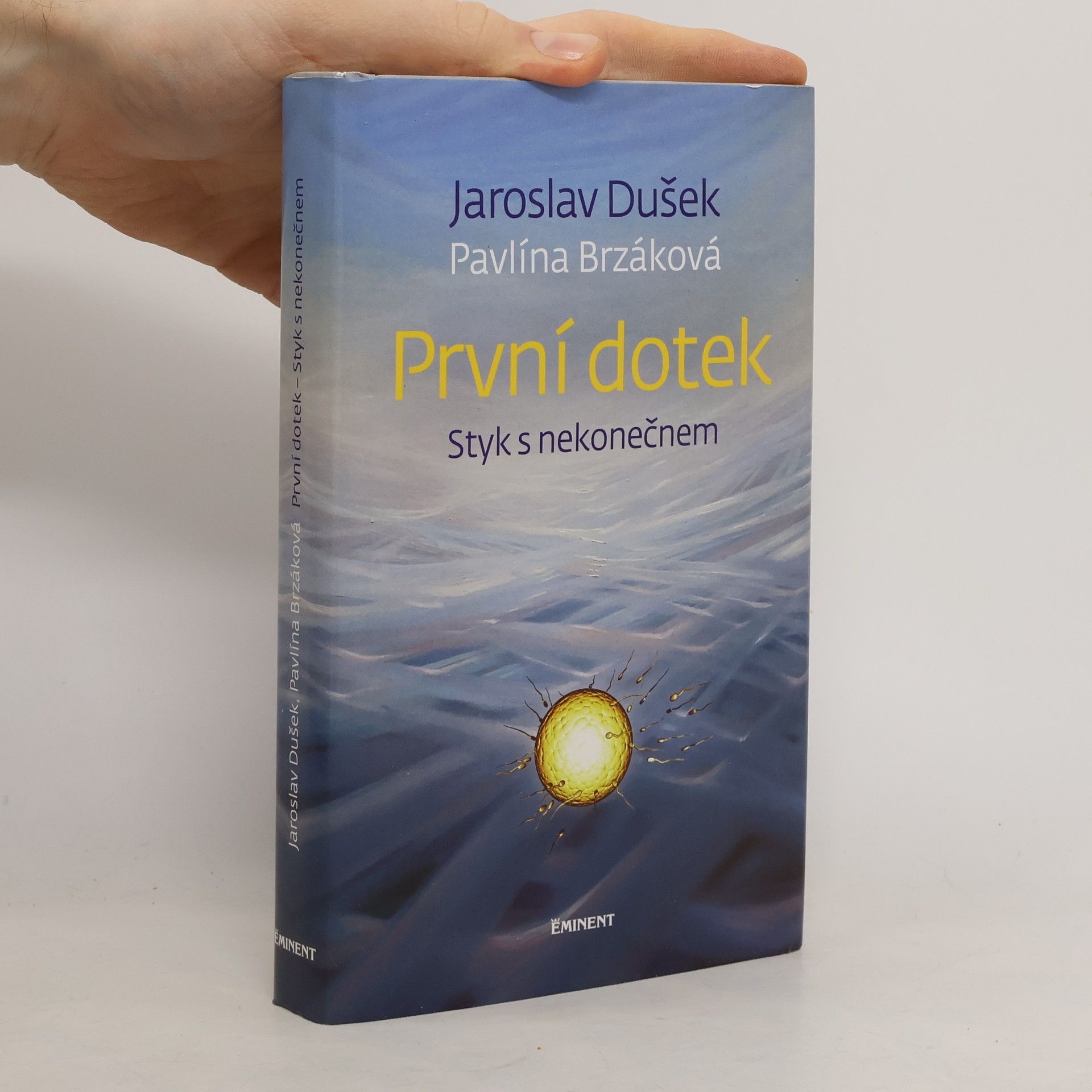 Jaroslav Dušek První dotek : styk s nekonečnem