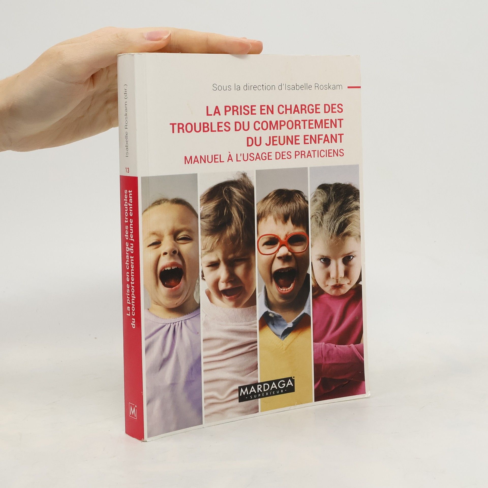 Isabelle Roskam La prise en charge des troubles du comportement du jeune enfant