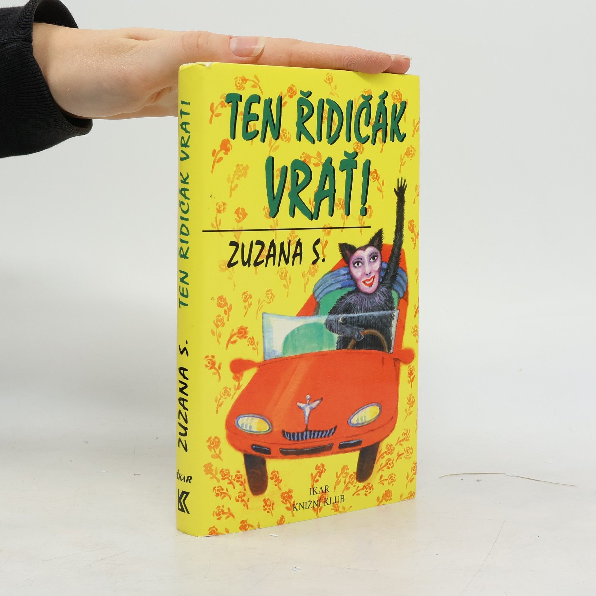 Zuzana Selementová Ten řidičák vrať!