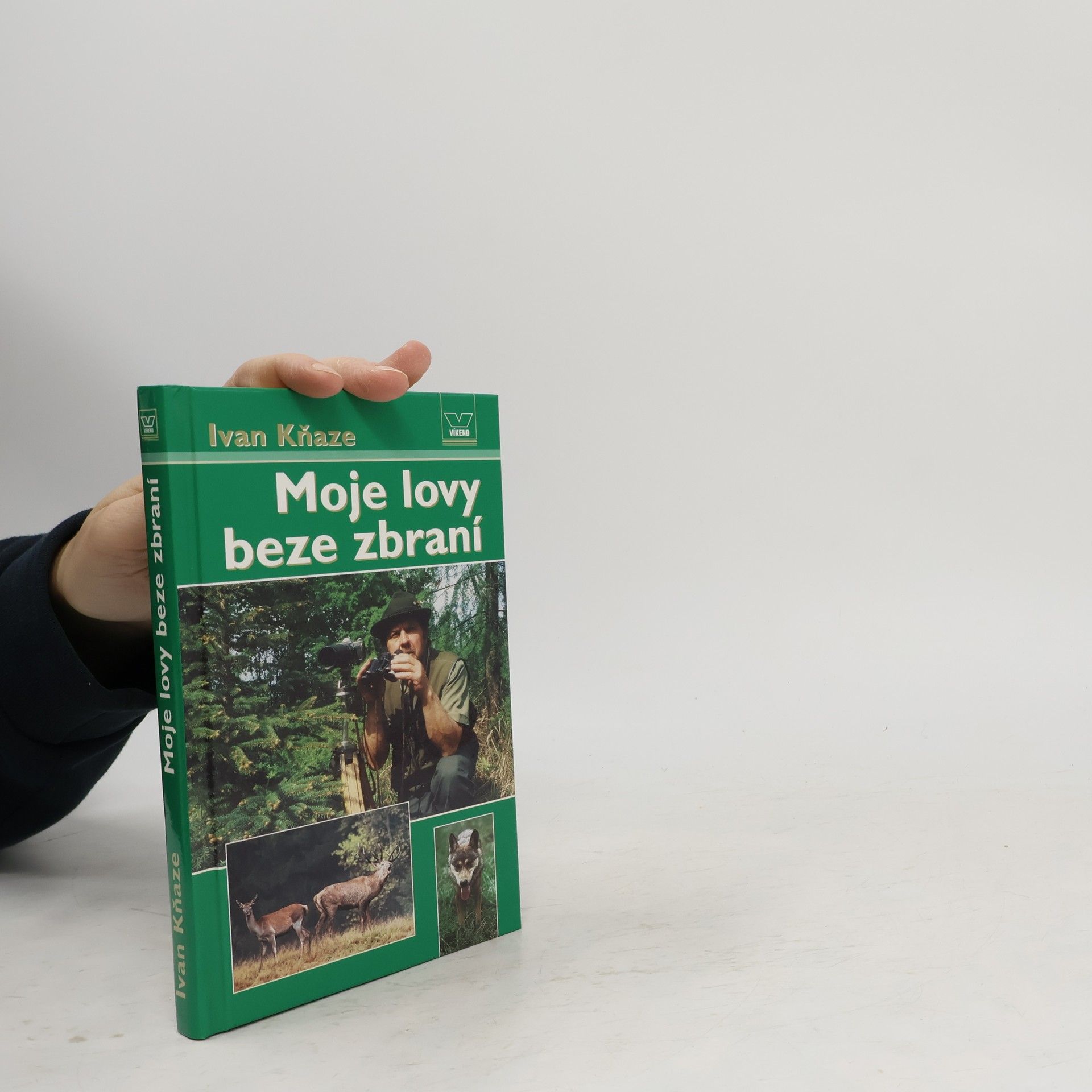 Ivan Kňaze Moje lovy beze zbraní