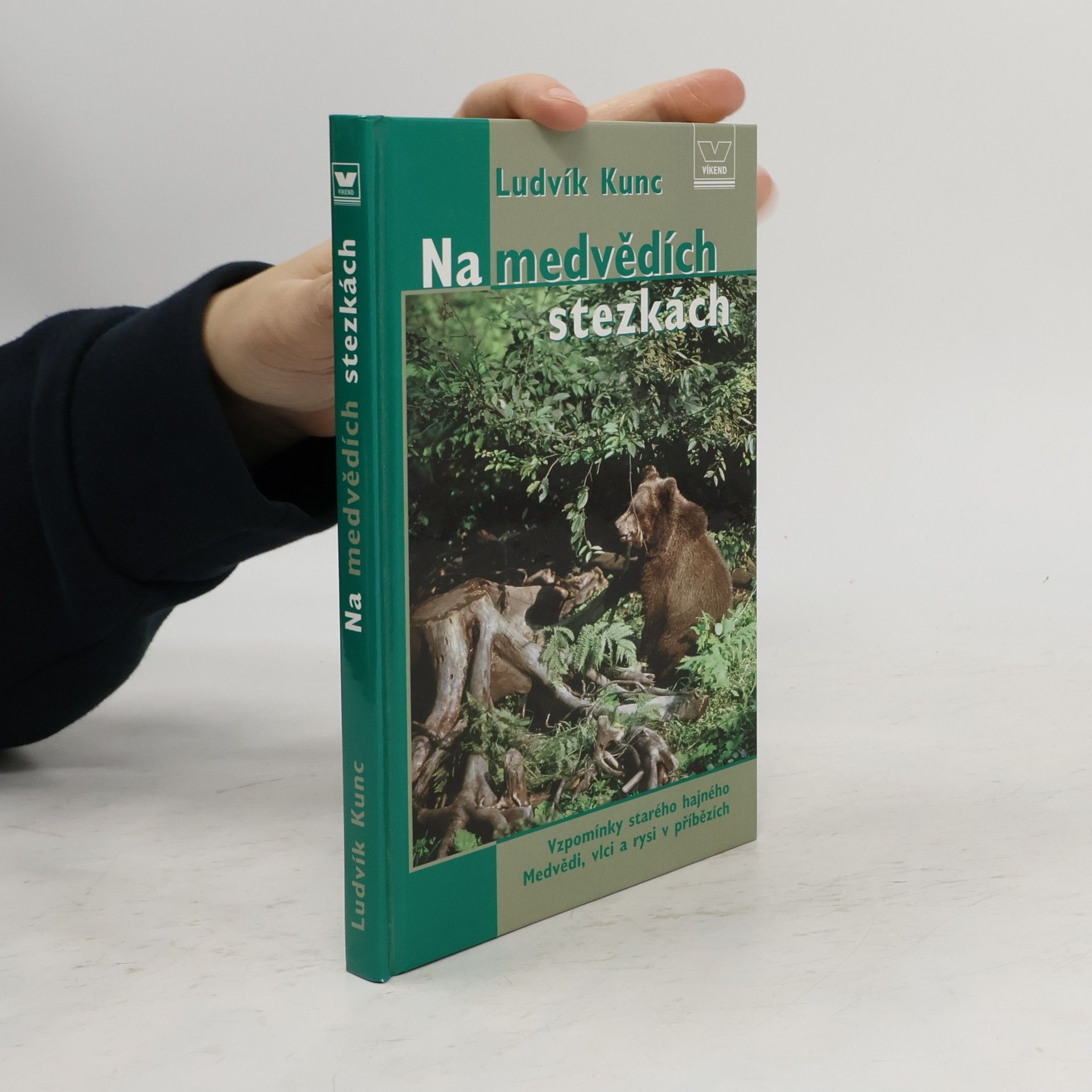 Ludvík Kunc Na medvědích stezkách