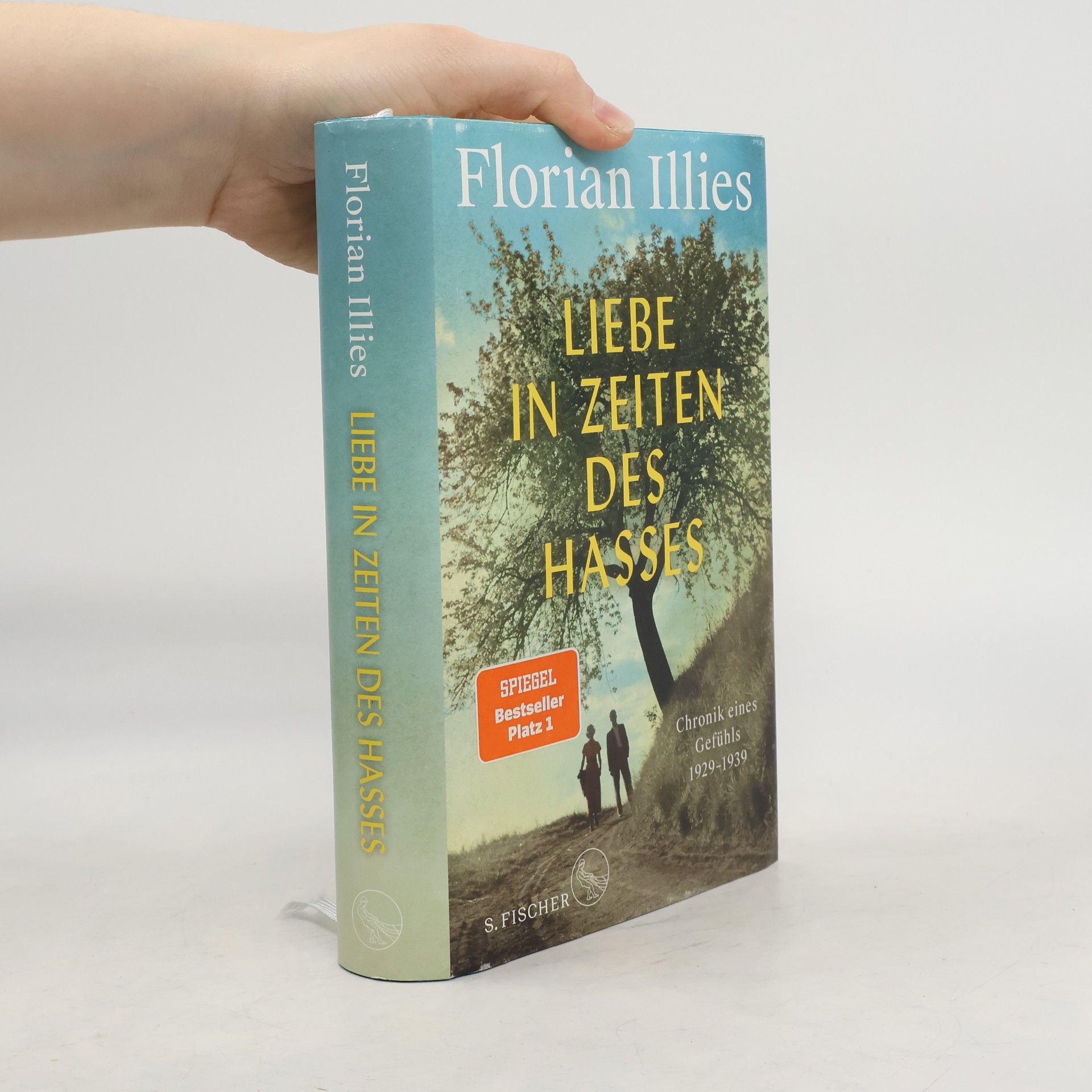 Florian Illies Liebe in Zeiten des Hasses