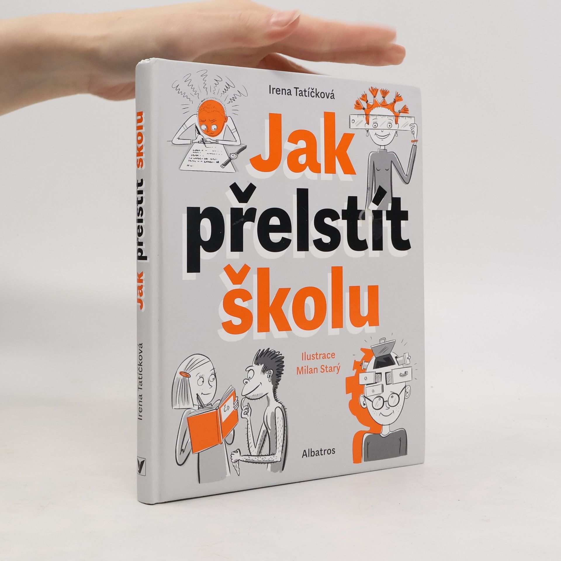 Irena Tatíčková Jak přelstít školu