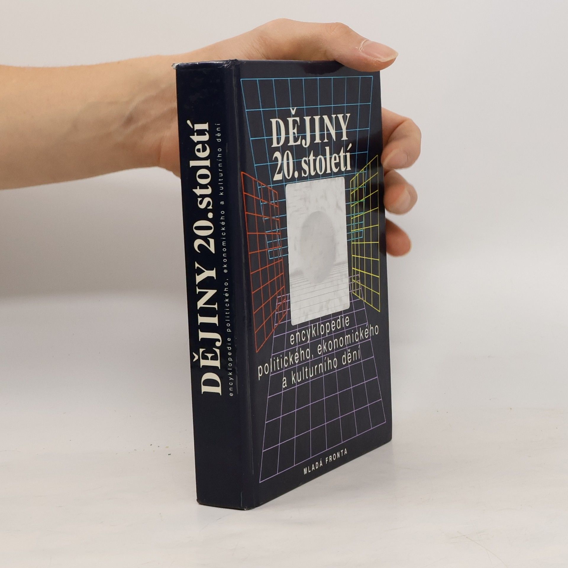 Dějiny 20. století. Encyklopedie politického, ekonomického a kulturního dění