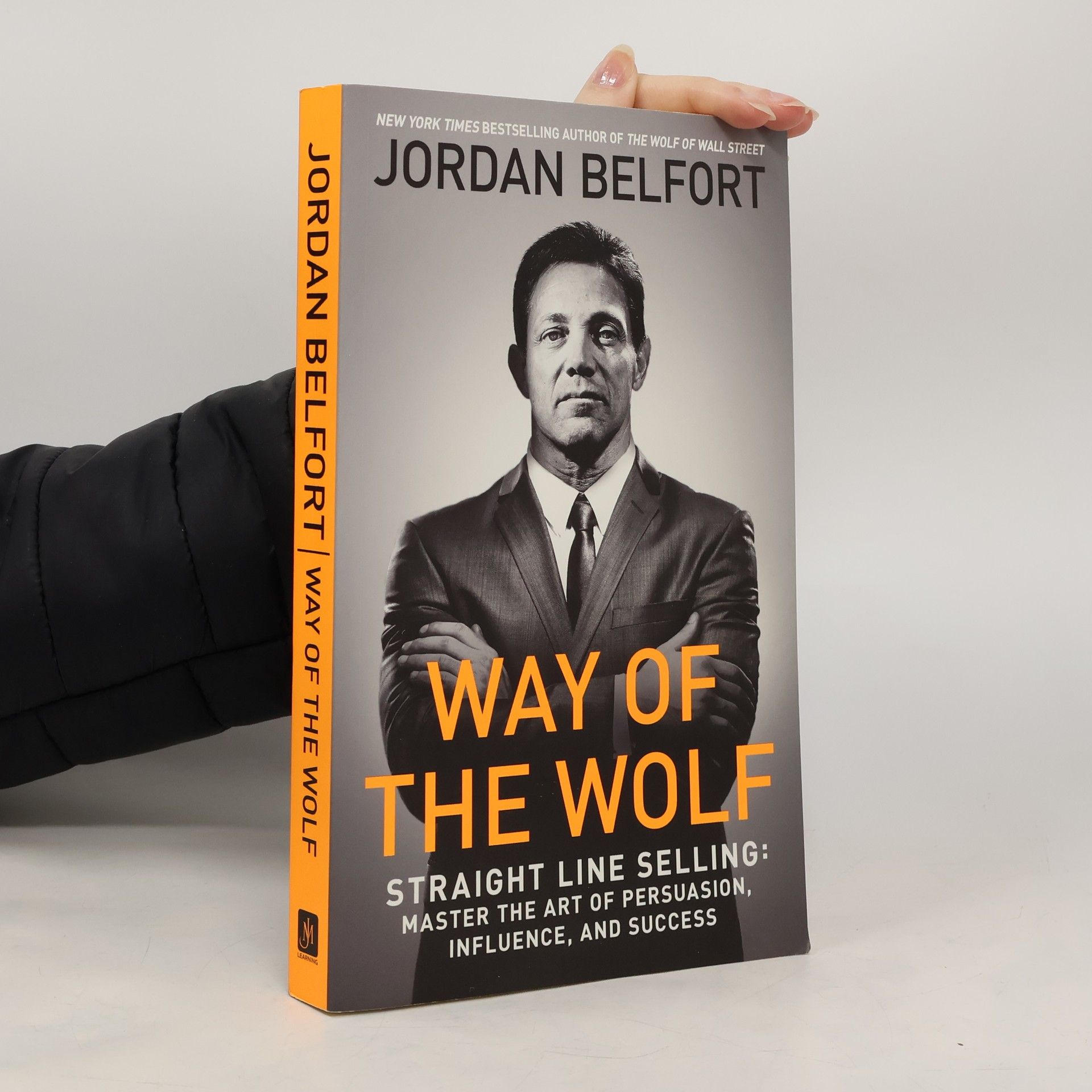 Jordan Belfort Way of the Wolf : Straight Line Selling