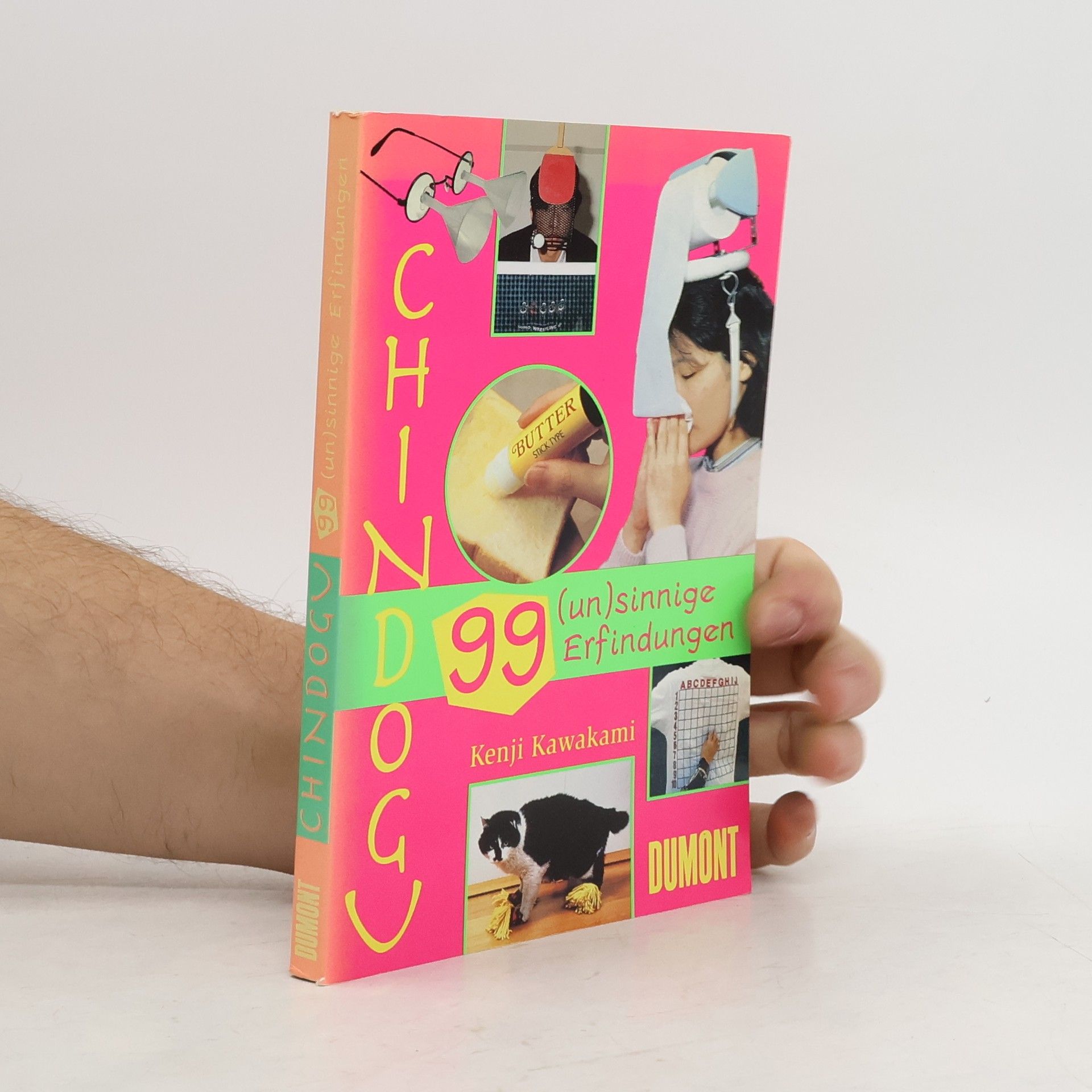 Kenji Kawakami Chindogu oder 99 (un)sinnige Erfindungen