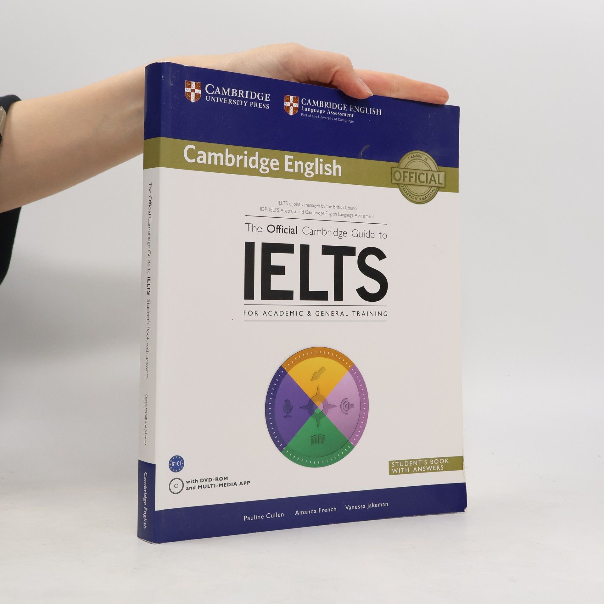 Cambridge English. The official Cambridge guide to IELTS for Academic & General Training : Student's Book with Answers