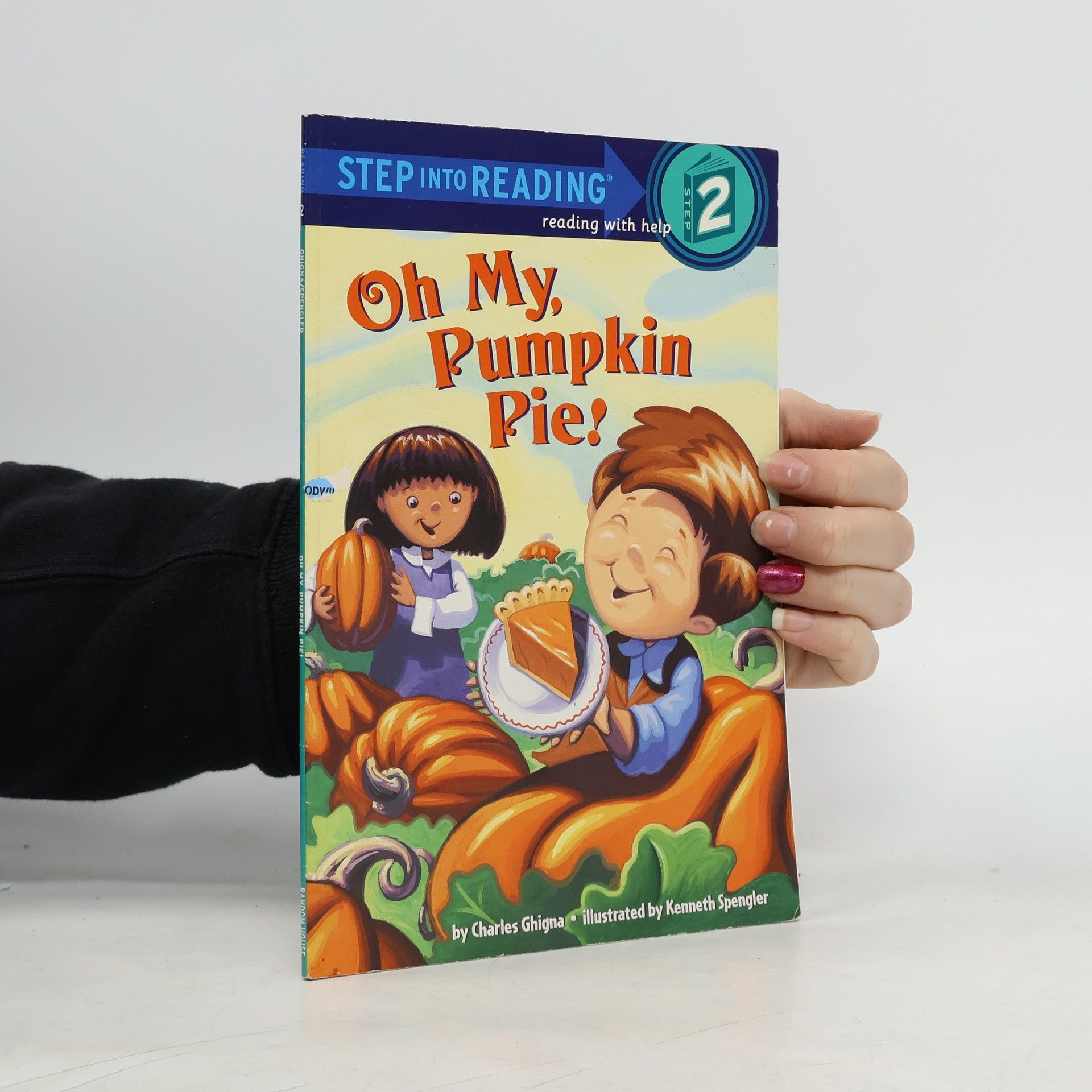 Charles Ghigna Oh My, Pumpkin Pie!