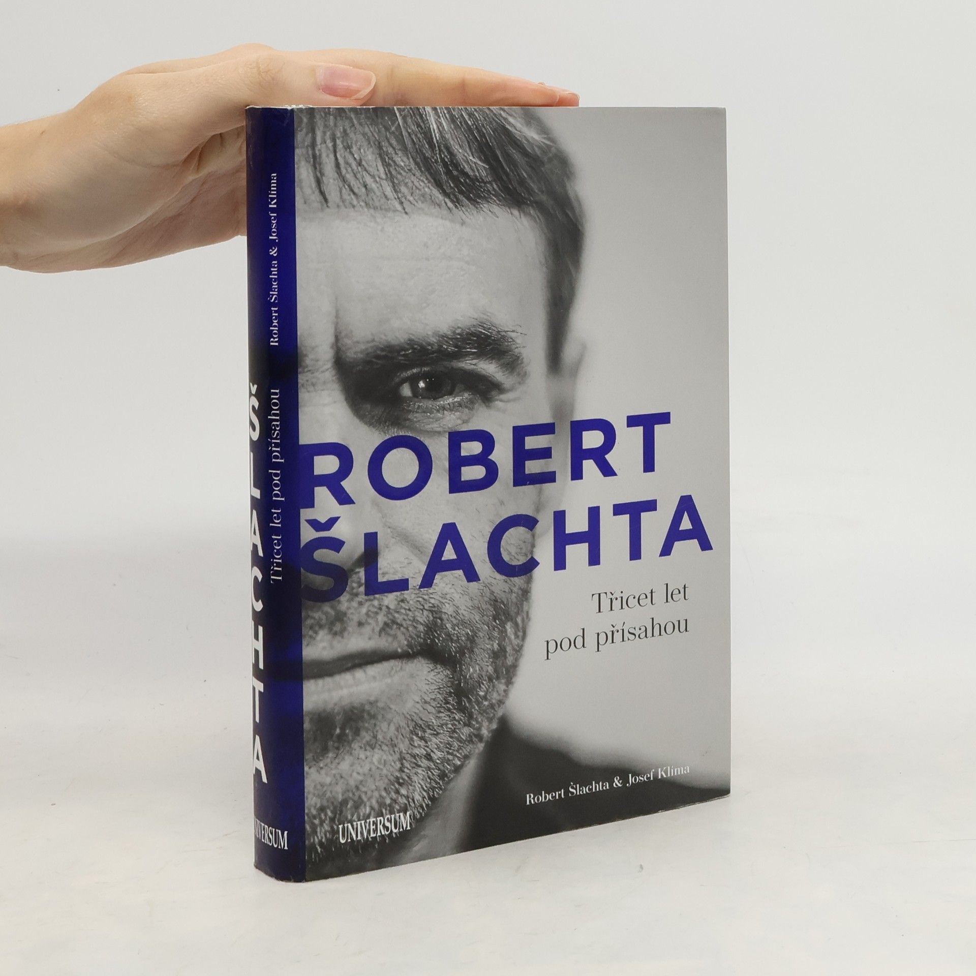 Josef Klíma Robert Šlachta. Třicet let pod přísahou