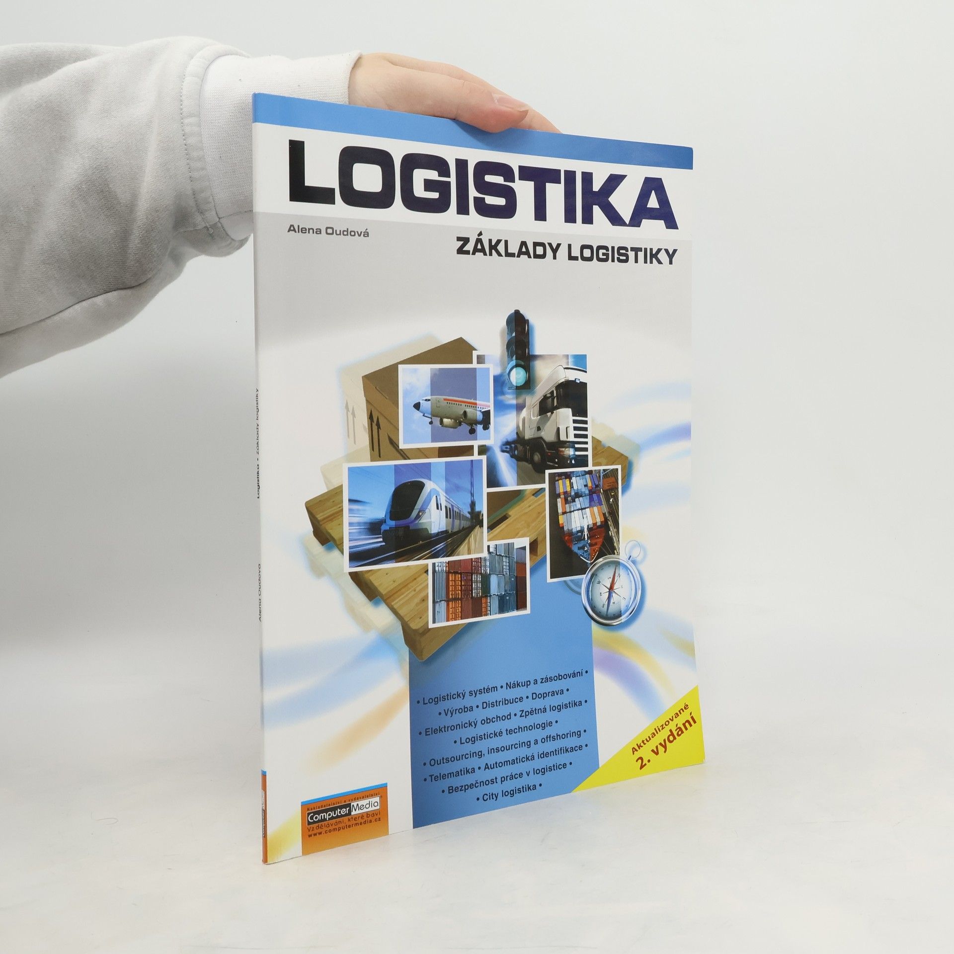 Alena Oudová Logistika : základy logistiky