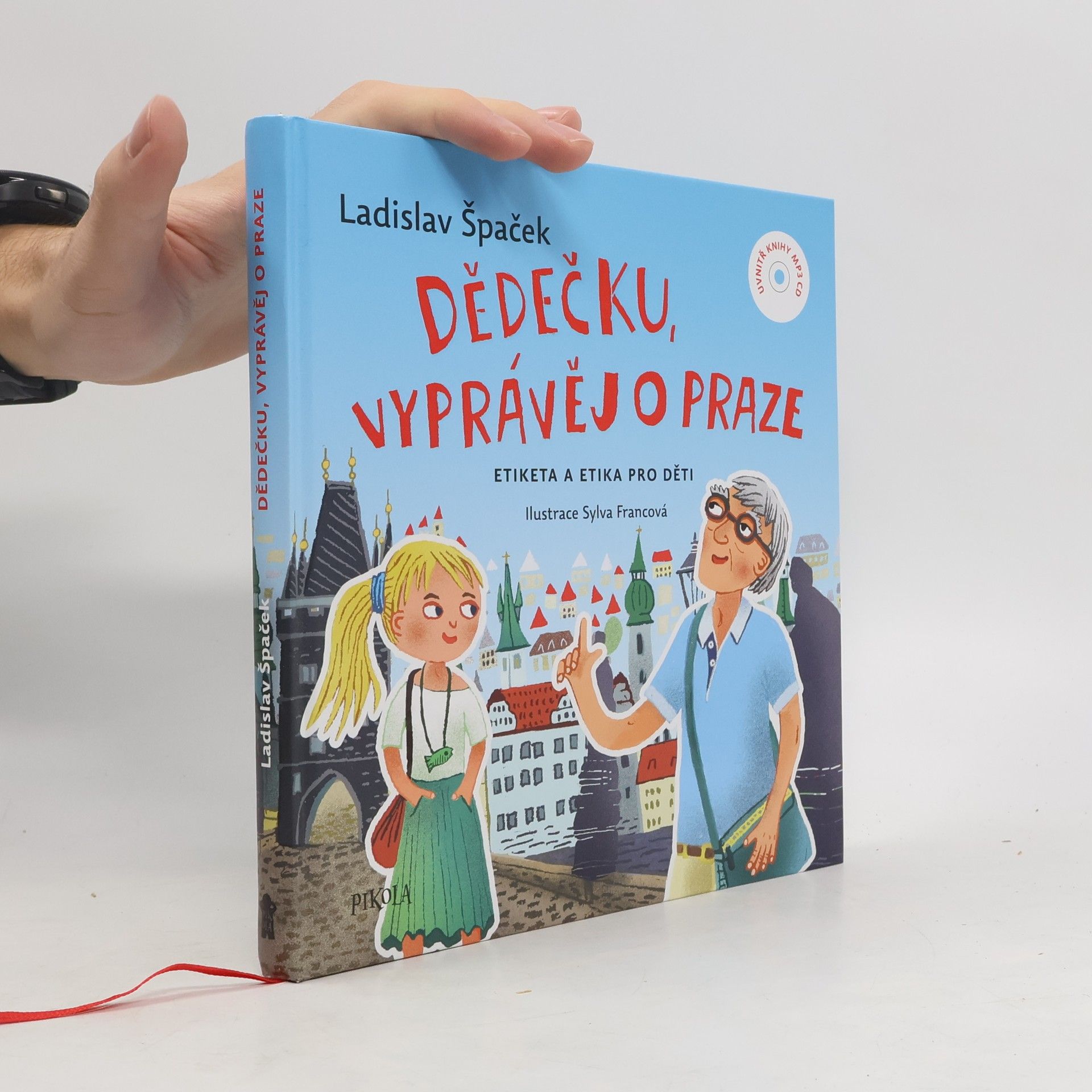 Ladislav Špaček Dědečku, vyprávěj o Praze : etiketa a etika pro děti