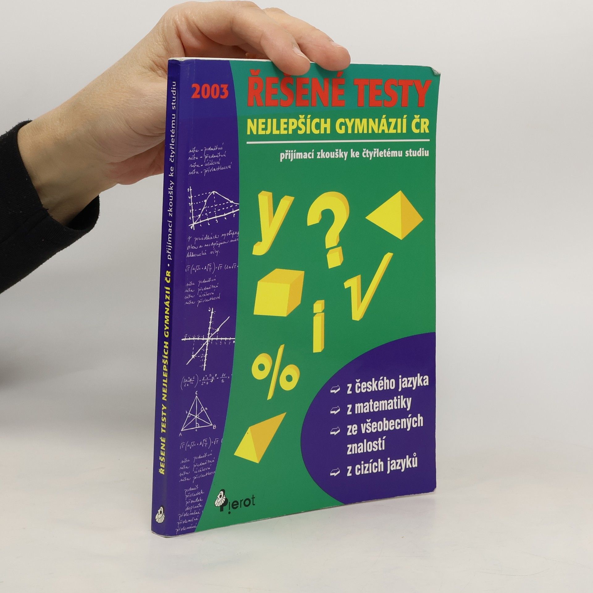 Kolektív autorov Řešené testy nejlepších gymnázií ČR : přijímací zkoušky ke čtyřletému studiu z českého jazyka ... Přijímací zkoušky ke čtyřletému studiu Řešené testy nejlepších gymnázií ČR - přijímací zkoušky ke čtyřletému studiu