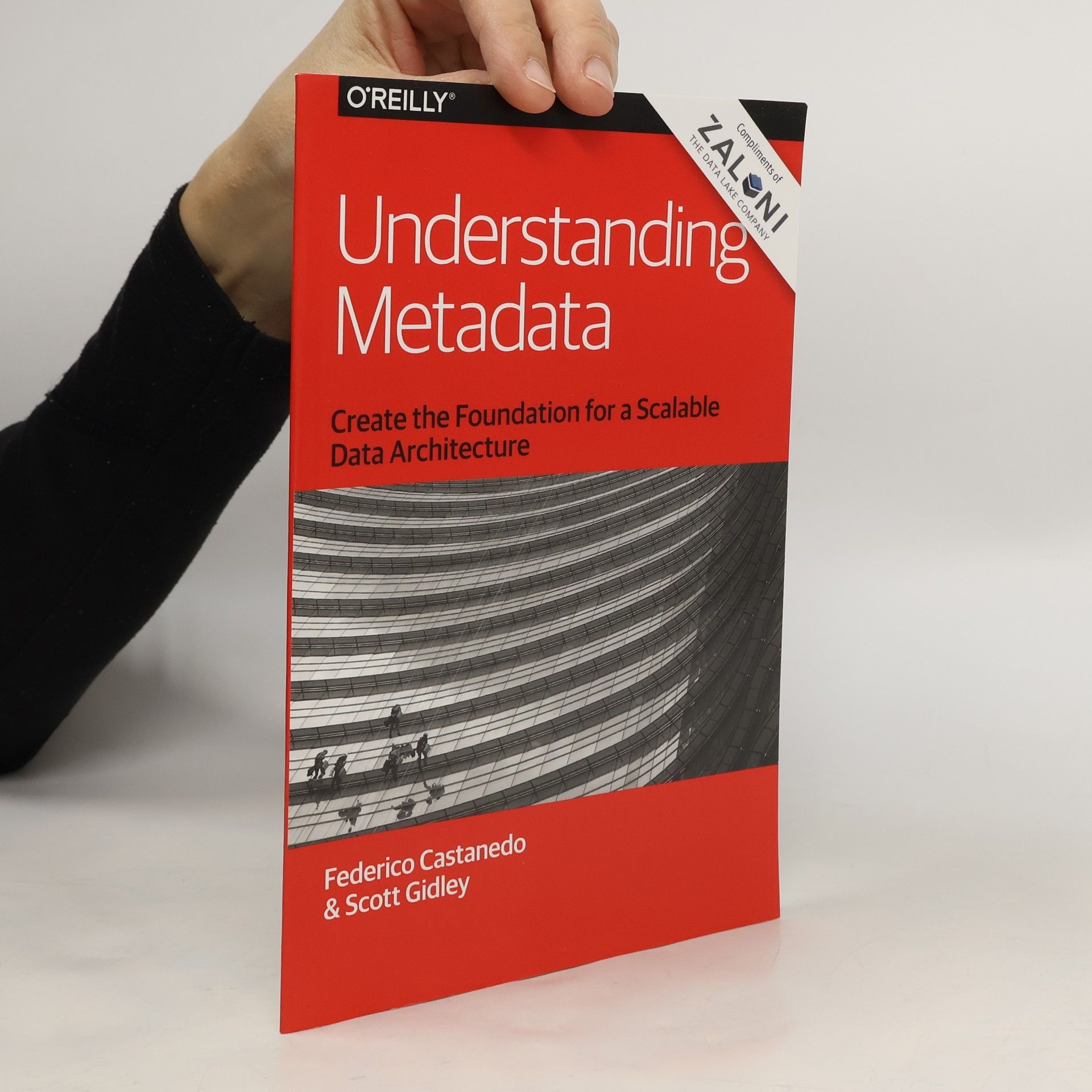 Federico Castanedo Understanding Metadata. Create the Foundation for a Scalable Data Architecture