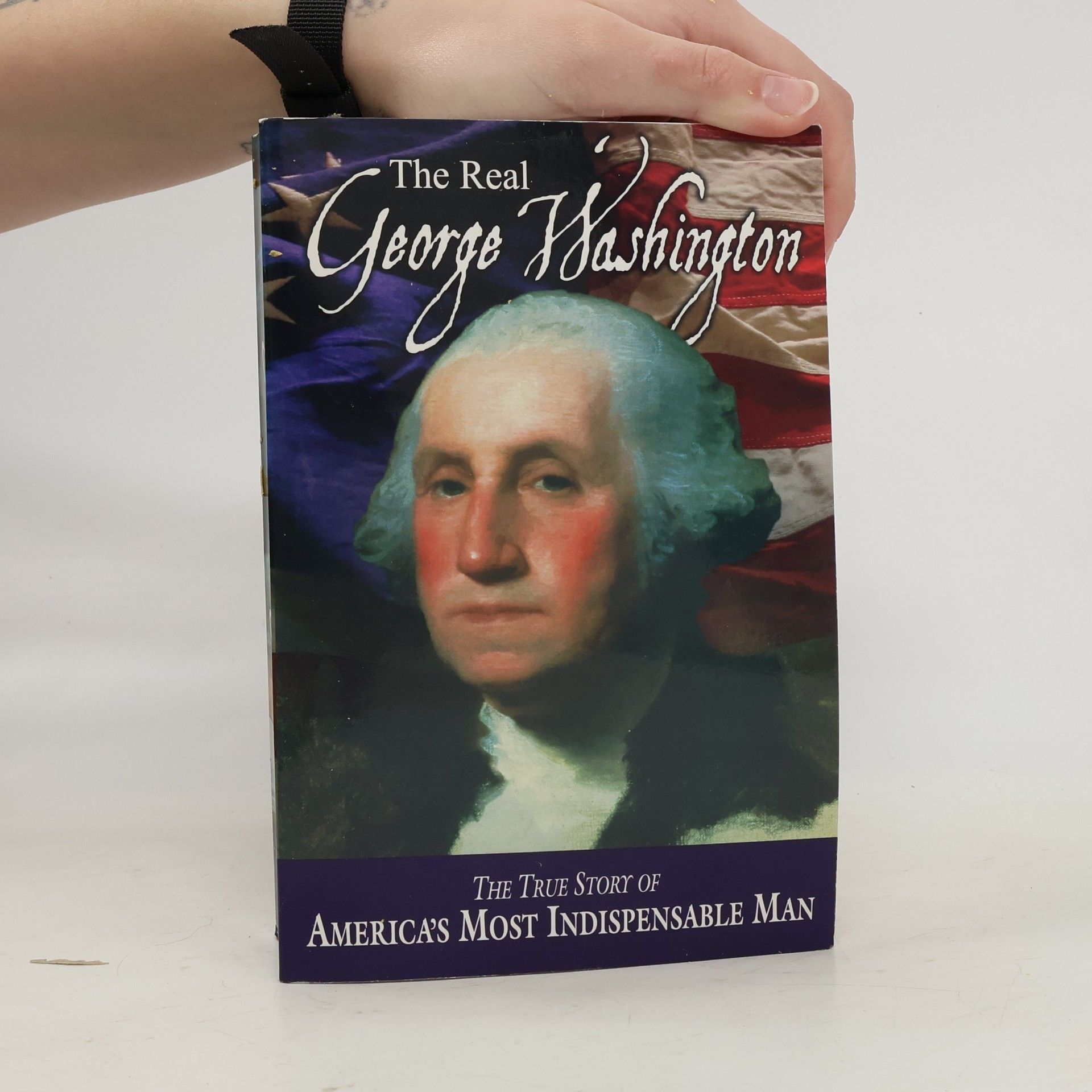 Jay A. Parry The Real George Washington
