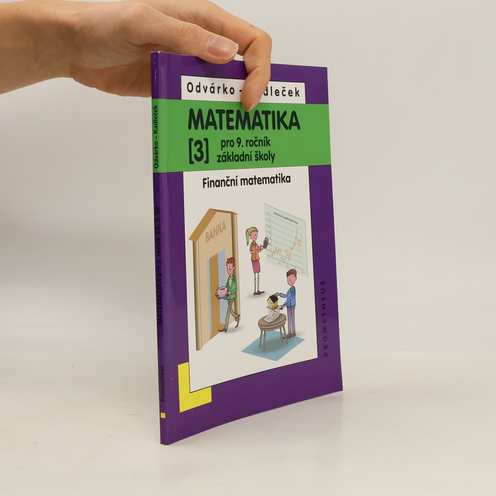Oldřich Odvárko Matematika pro 9. ročník základní školy: Finanční matematika 3. díl