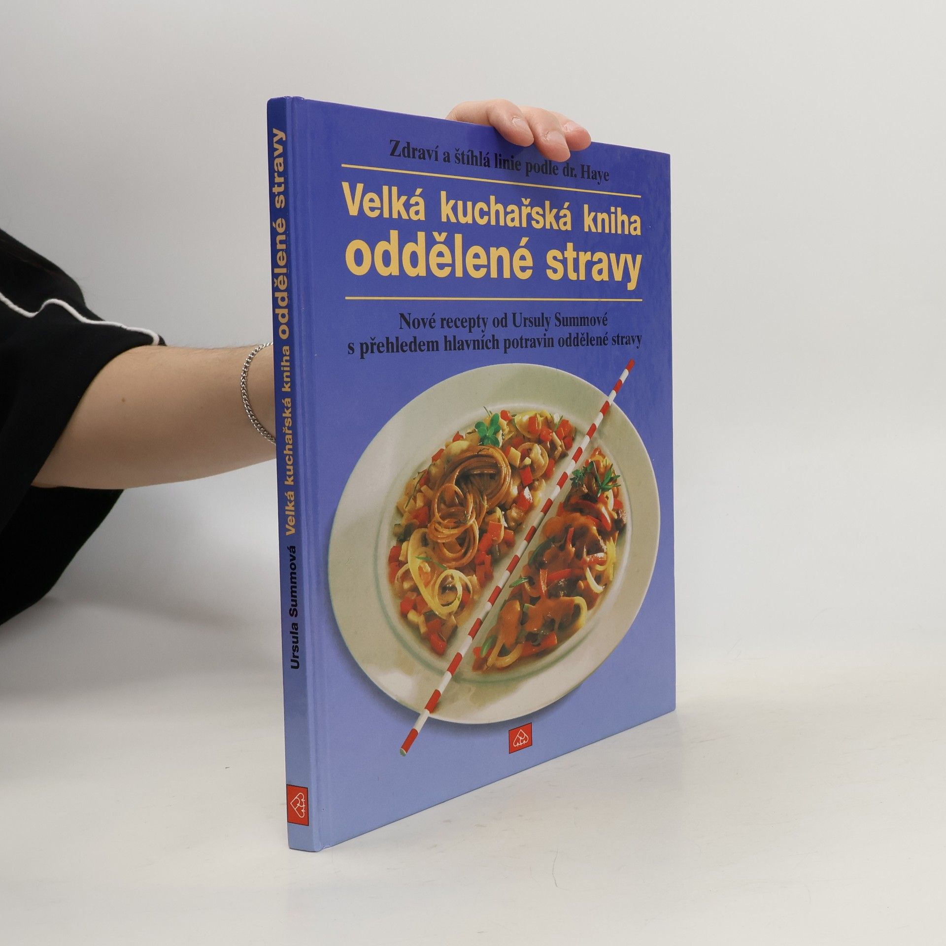 Ursula Summ Velká kuchařská kniha oddělené stravy