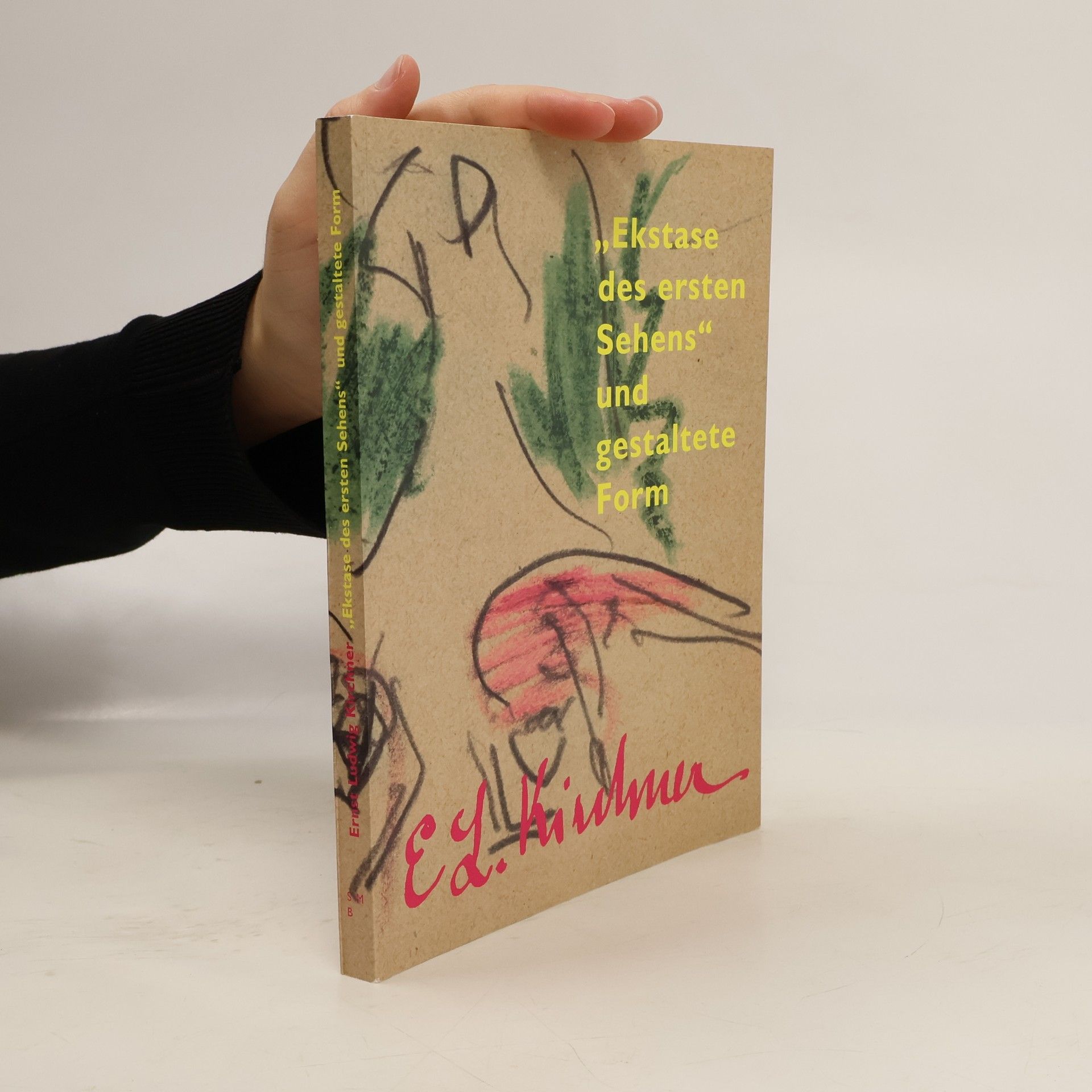 Ernst Ludwig Kirchner E. L. Kirchner, "Ekstase des ersten Sehens" und gestaltete Form