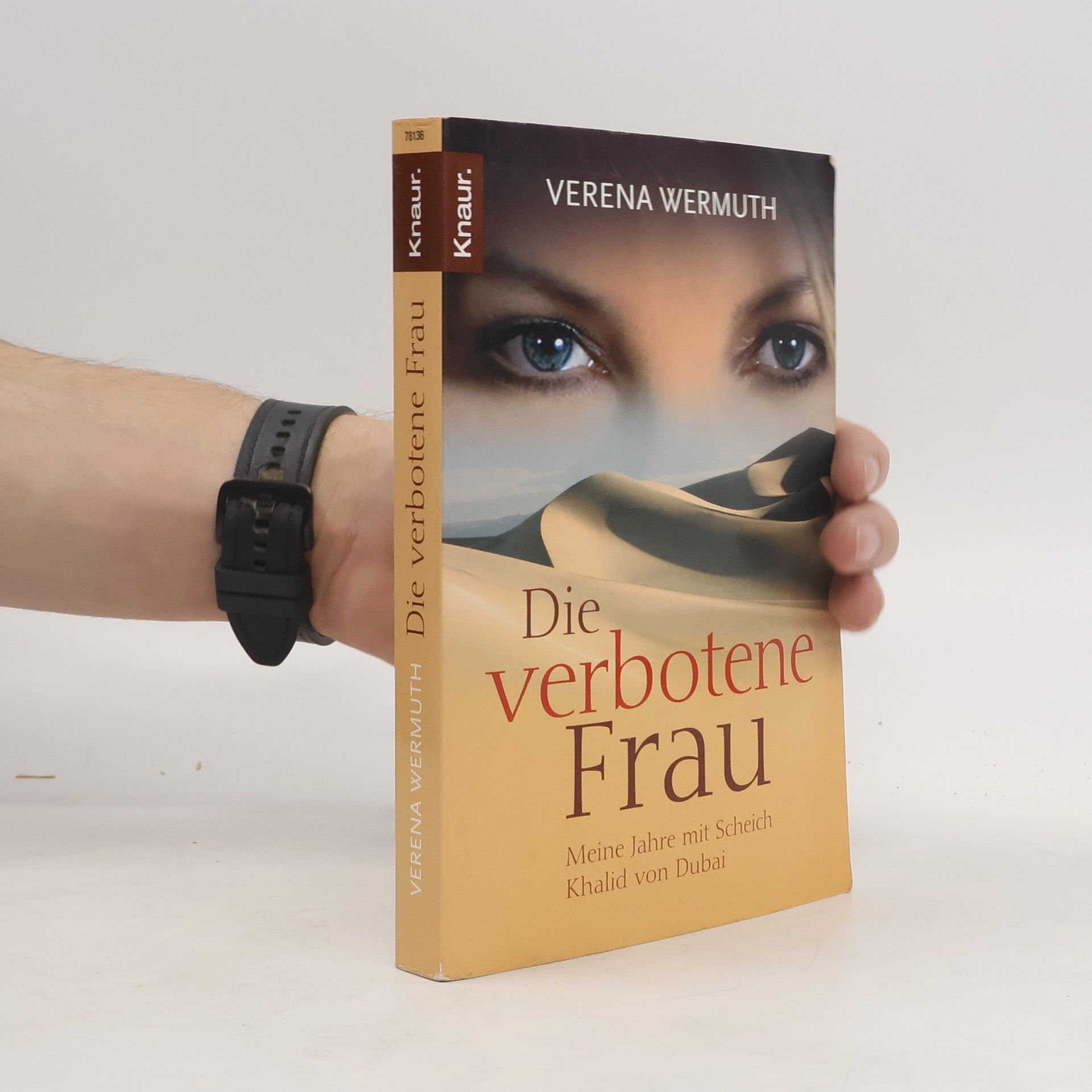 Verena Wermuth Die verbotene Frau : meine Jahre mit Scheich Khalid von Dubai