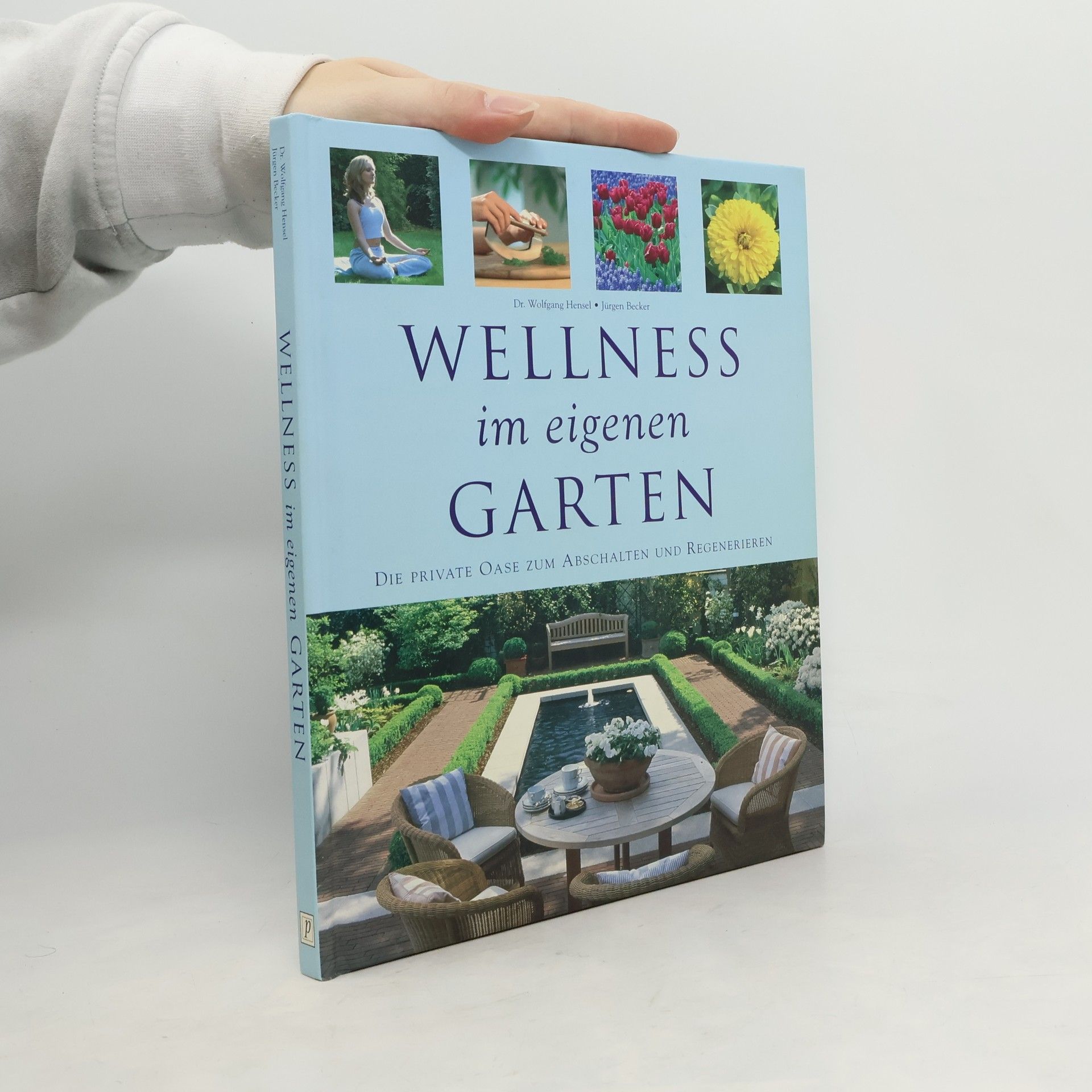 Wolfgang Hensel Wellness im eigenen Garten