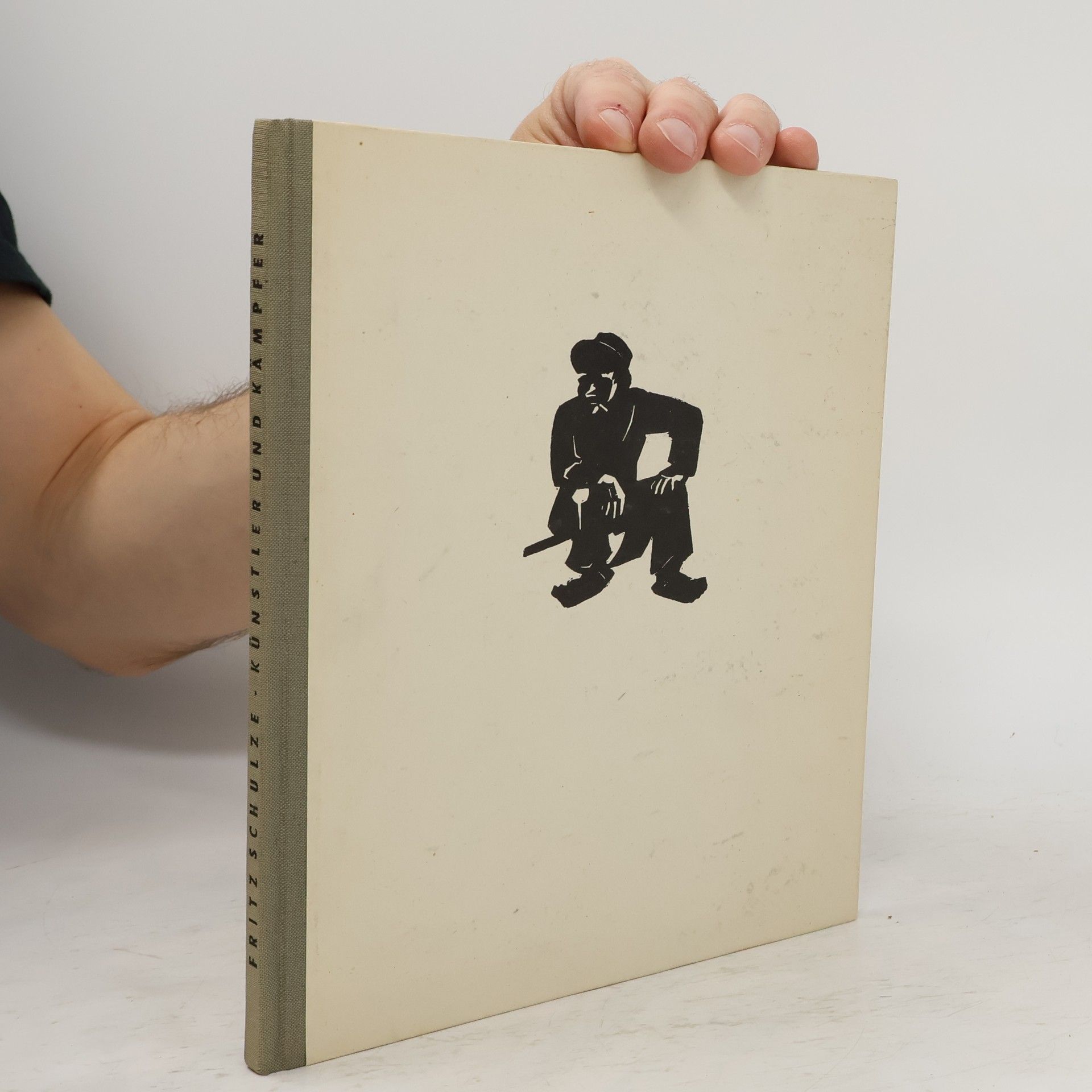 Fritz Schulze Künstler und Kämpfer