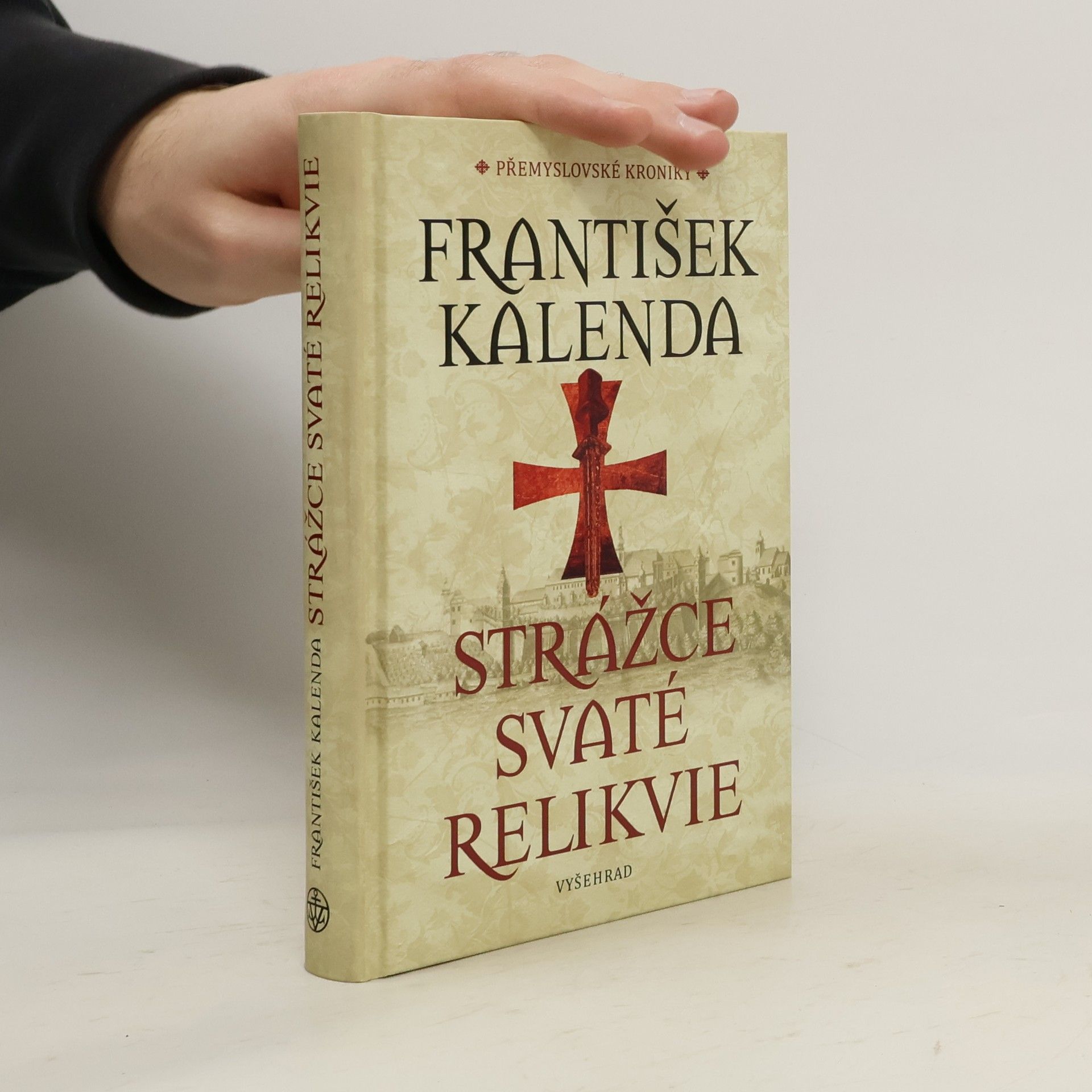 František Kalenda Strážce svaté relikvie