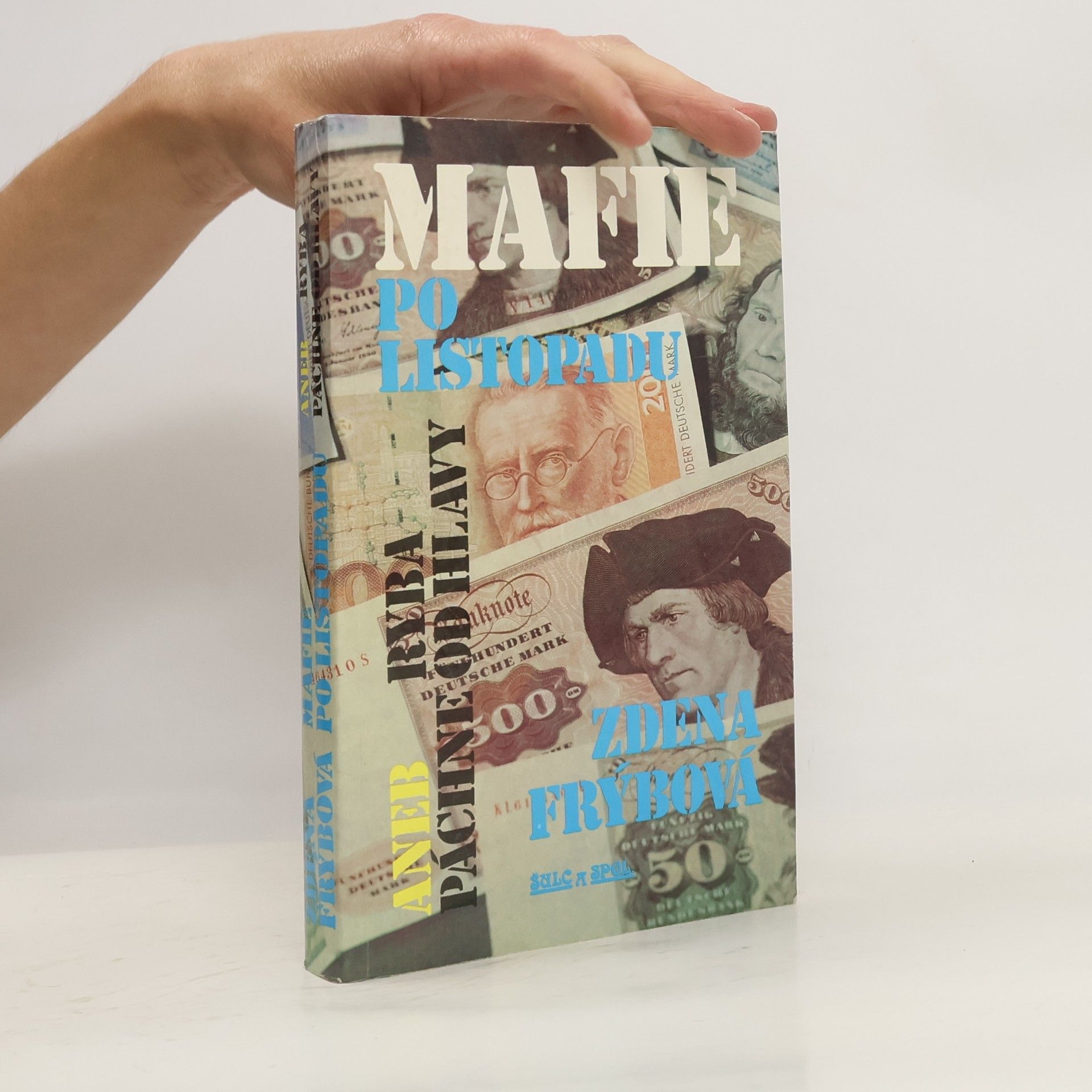 Zdena Frýbová Mafie po listopadu aneb Ryba páchne od hlavy