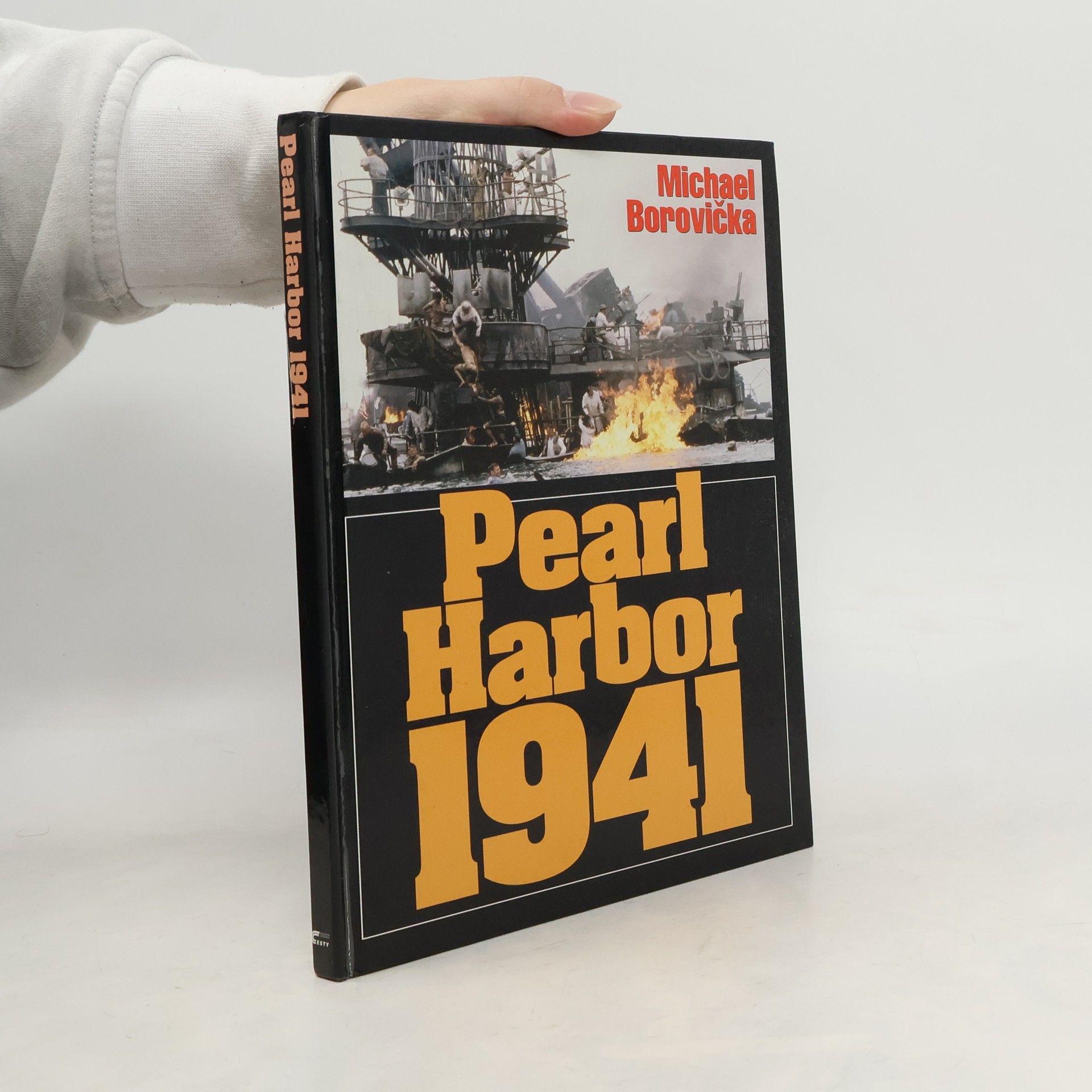 Michael Borovička Pearl Harbor 1941. Ze zákulisí jednoho zákeřného přepadu