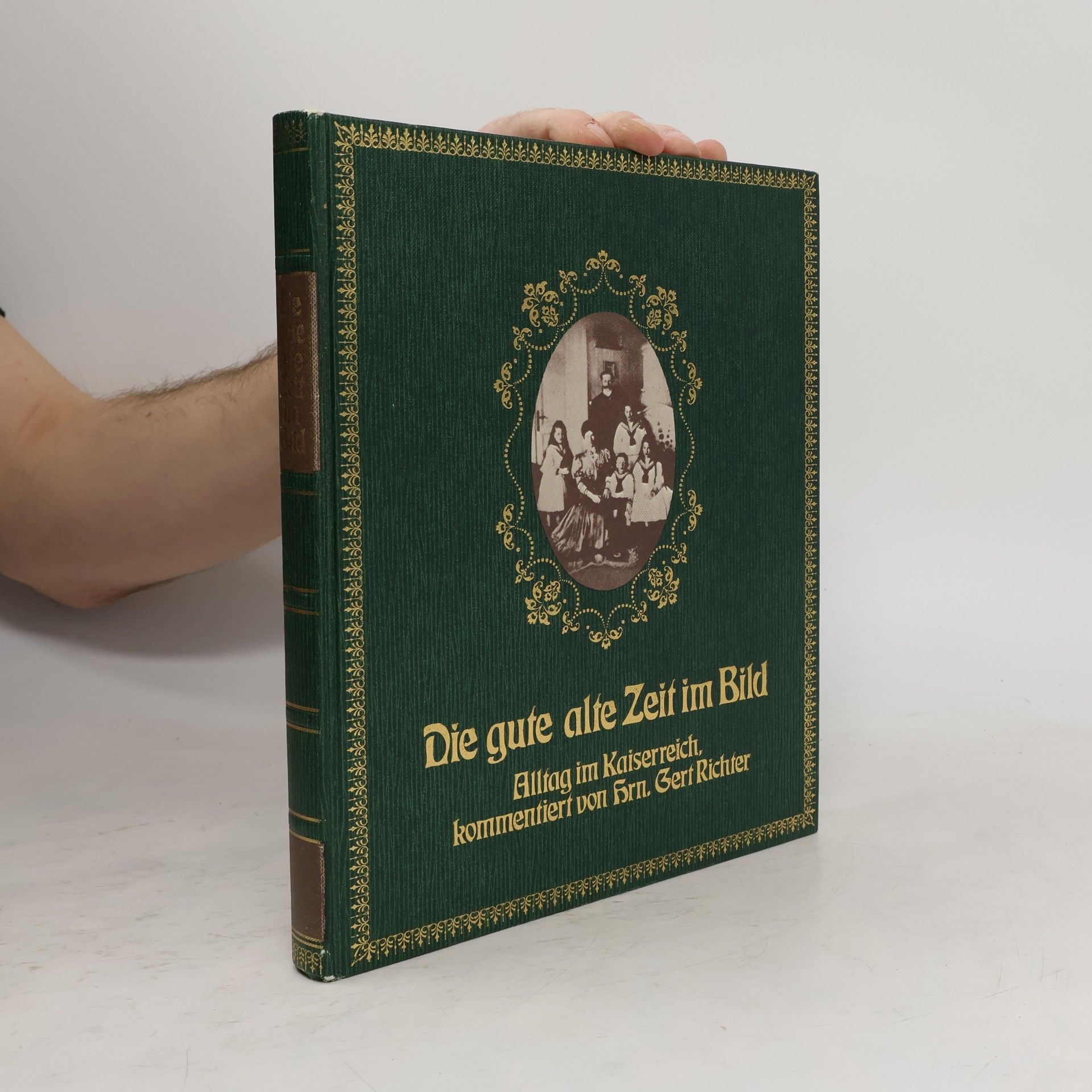 Gert Richter Die gute alte Zeit im Bild