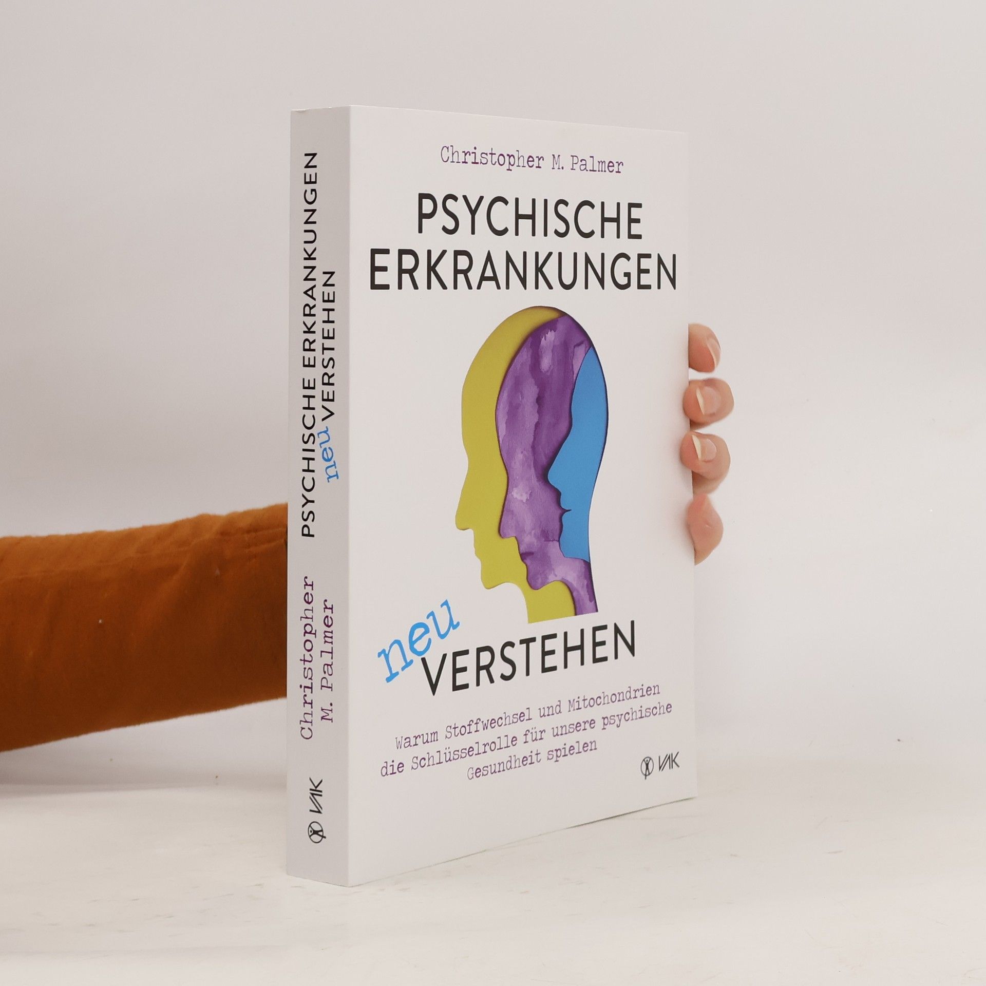 Christopher M. Palmer Psychische Erkrankungen neu verstehen