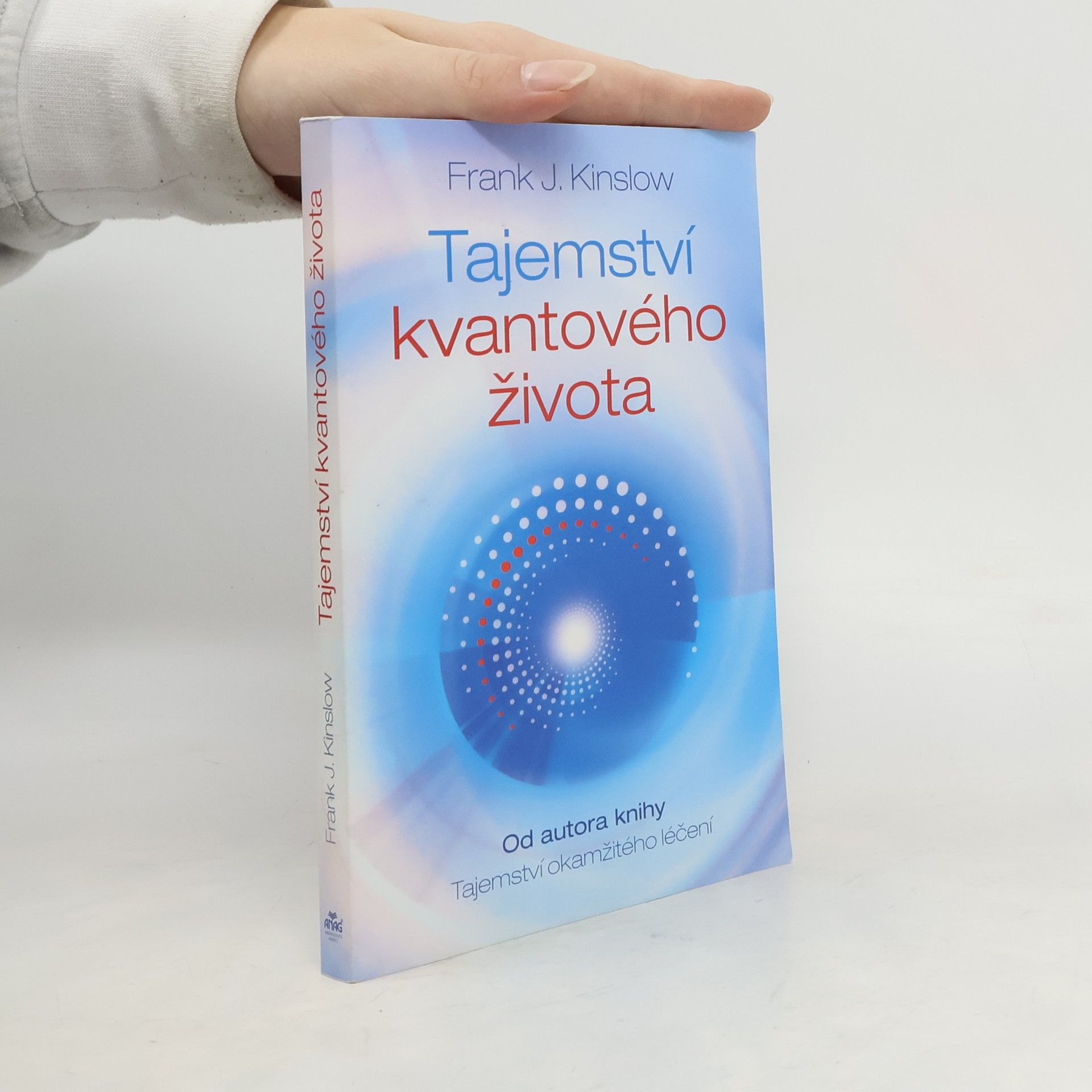 Frank J. Kinslow Tajemství kvantového života