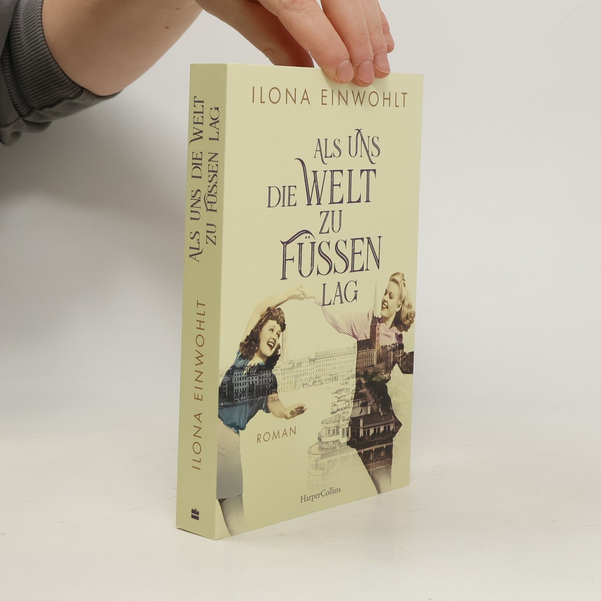 Ilona Einwohlt Als uns die Welt zu Füßen lag