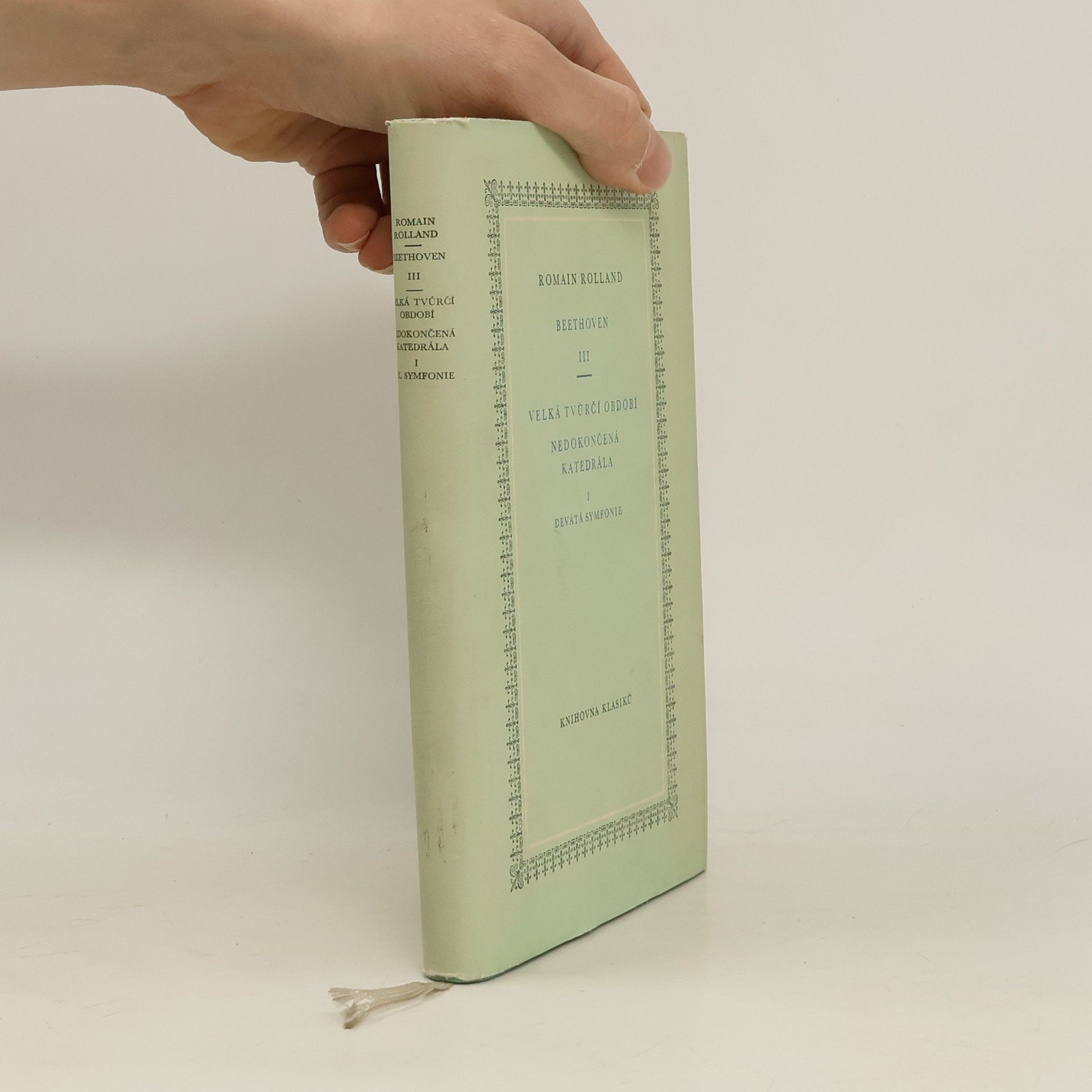 Romain Rolland Beethoven III. Velká tvůrčí období. Nedokončená katedrála