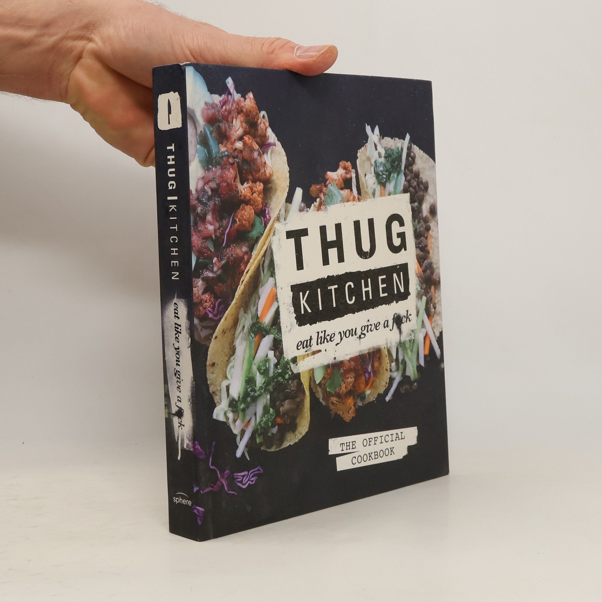 Kolektiv autorů Thug Kitchen: eat like you give a fuck
