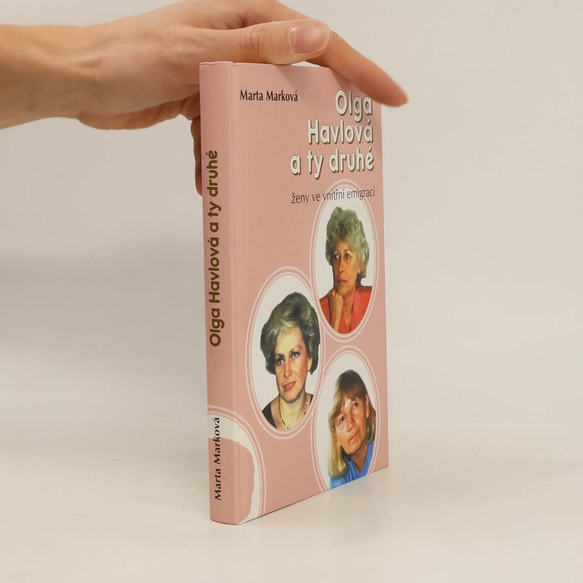 Marta Pelinka-Marková Olga Havlová a ty druhé