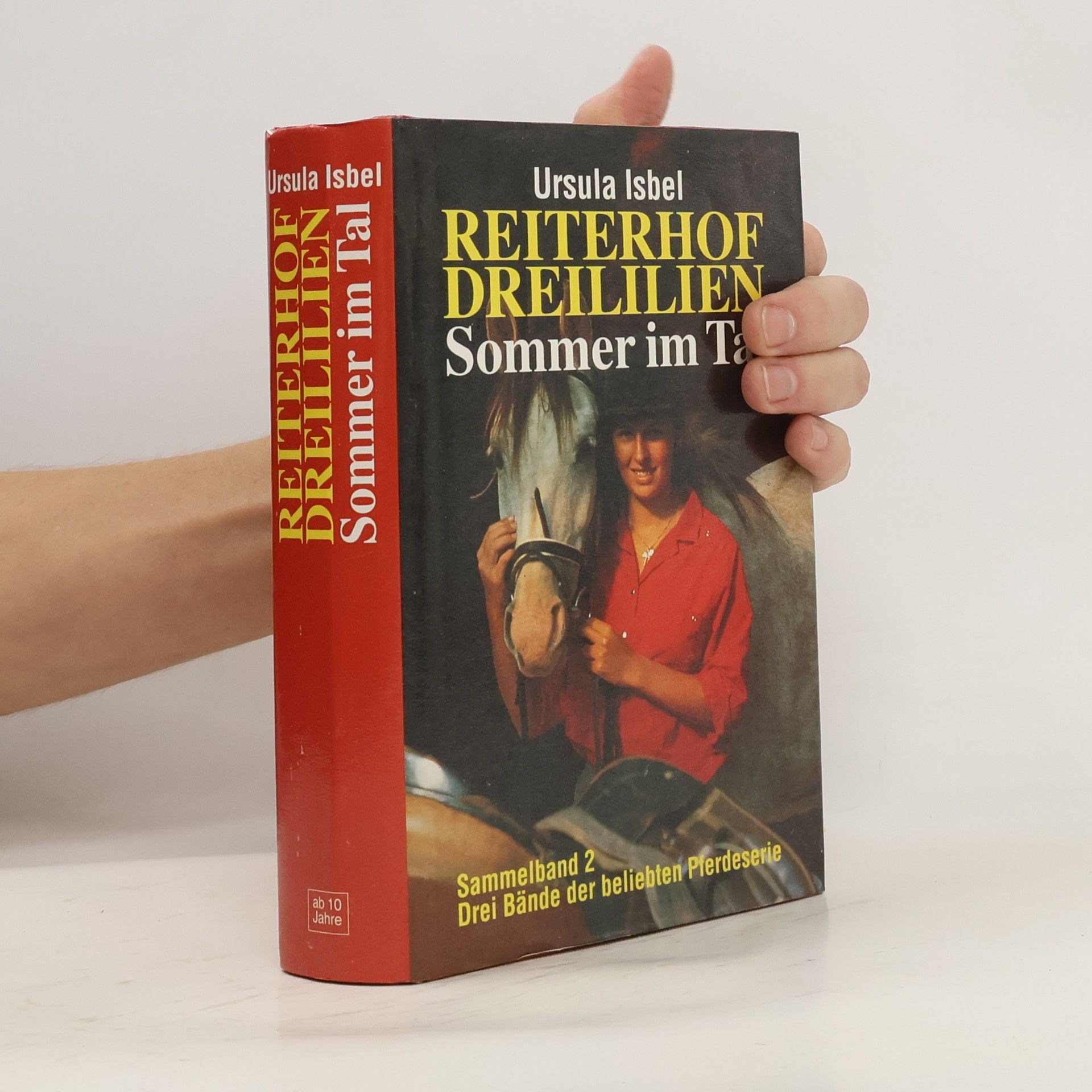 Ursula Isbel Reiterhof Dreililien - Der Sommer im tal. Sammelband 2