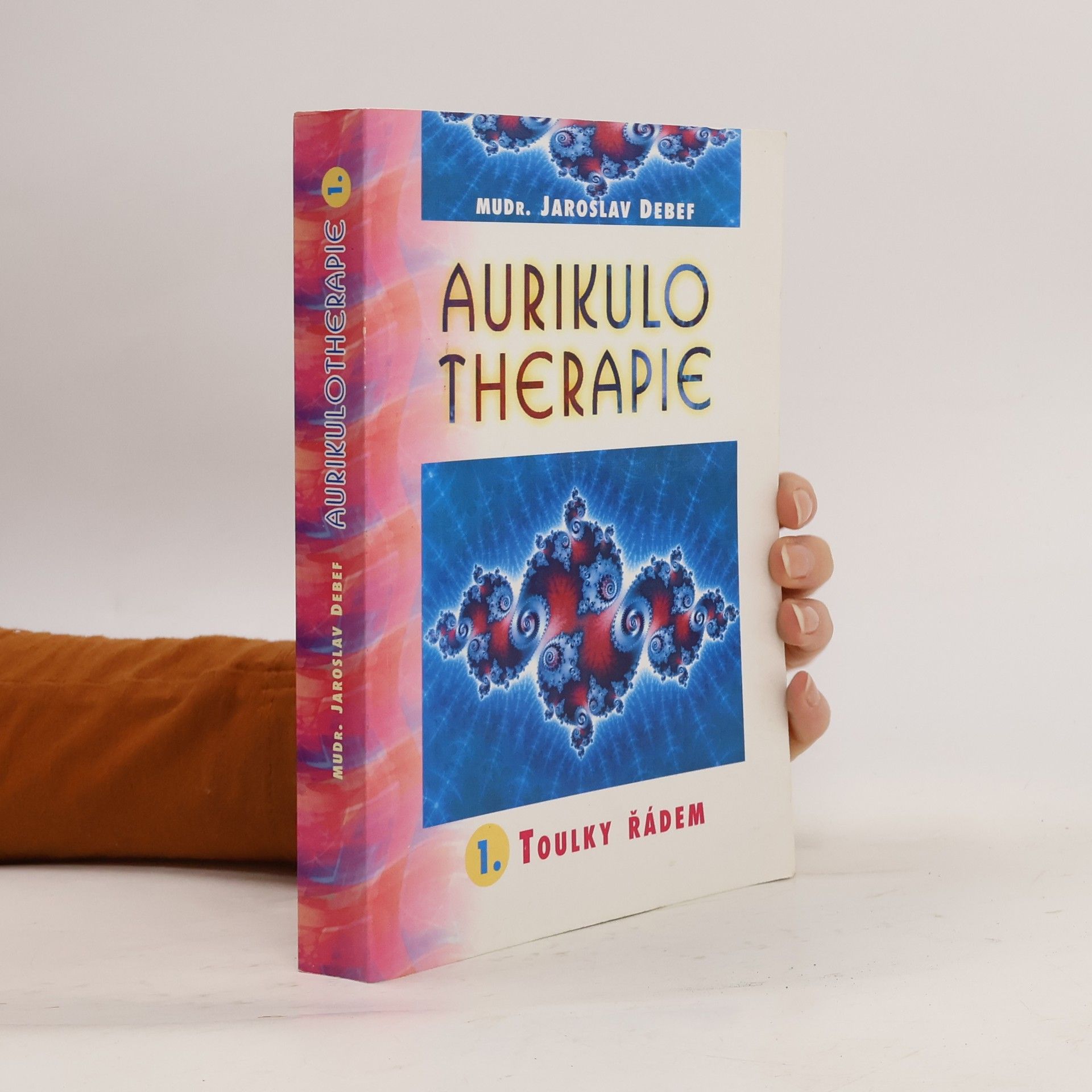 Jaroslav Debef Aurikulo therapie - 1. Toulky řádem