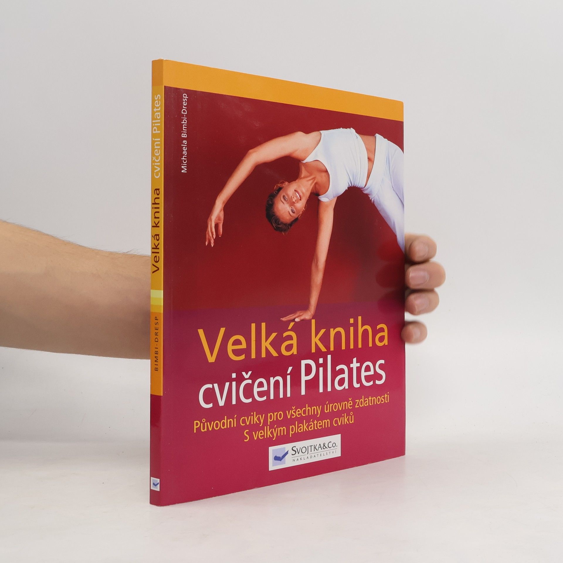 Michaela Bimbi-Dresp Velká kniha cvičení Pilates