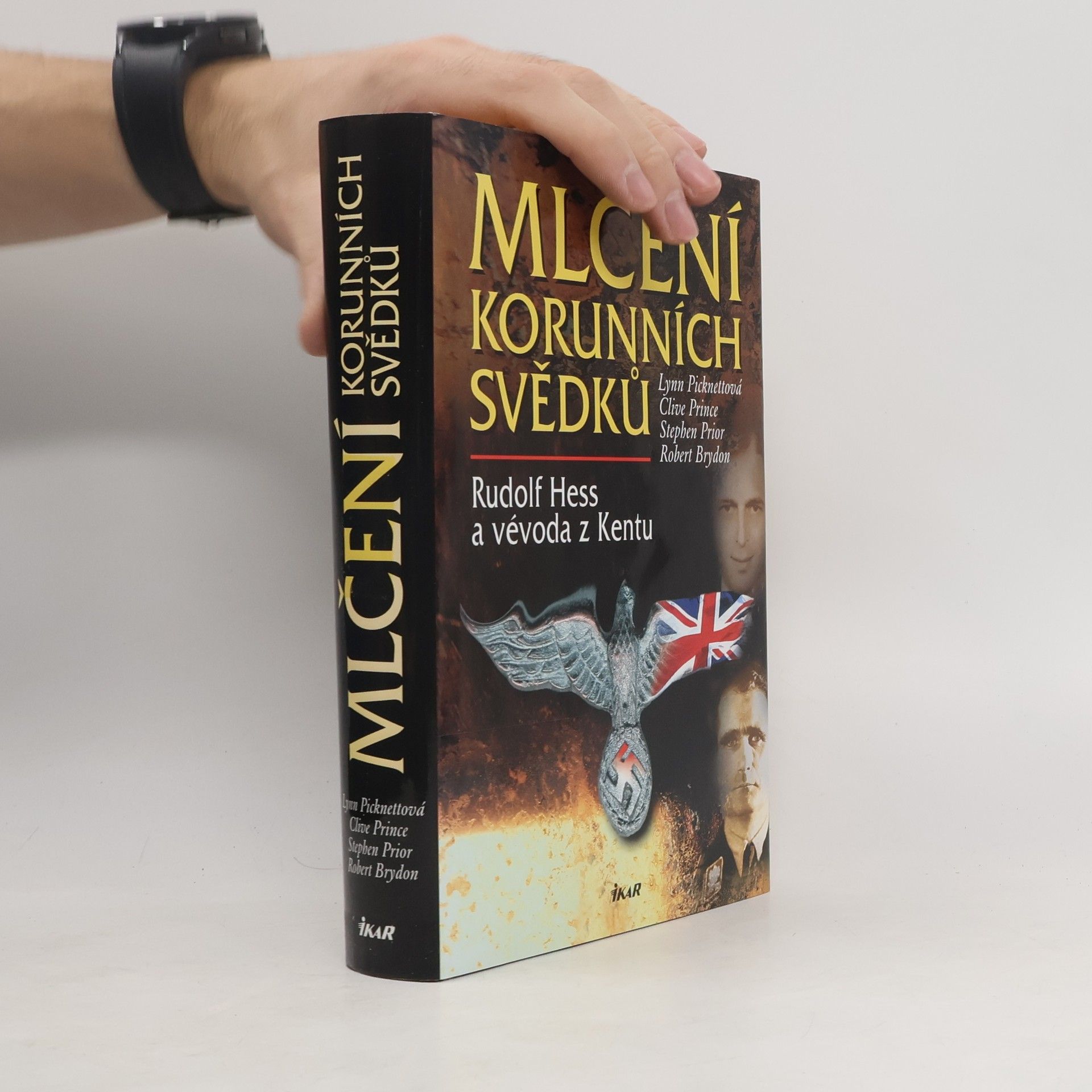 Mlčení korunních svědků. Rudolf Hess a vévoda z Kentu