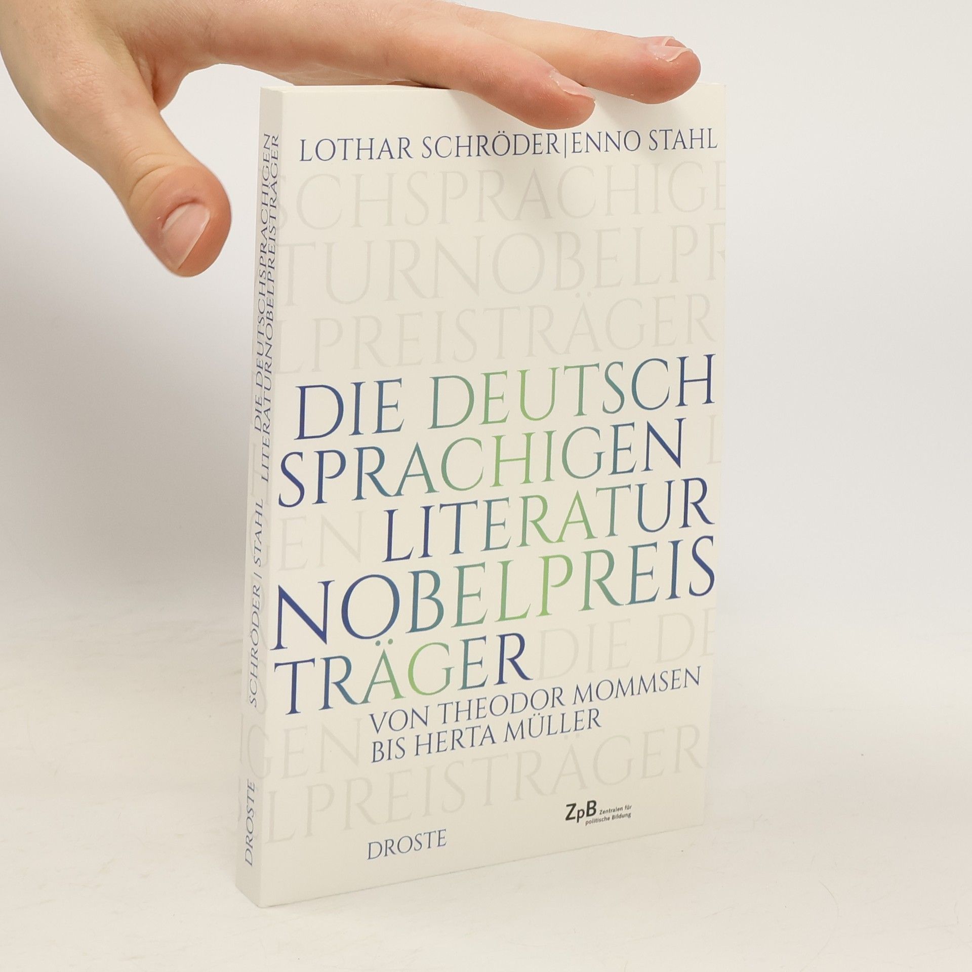 Die deutschsprachigen Literaturnobelpreisträger von Theodor Mommsen bis Herta Müller