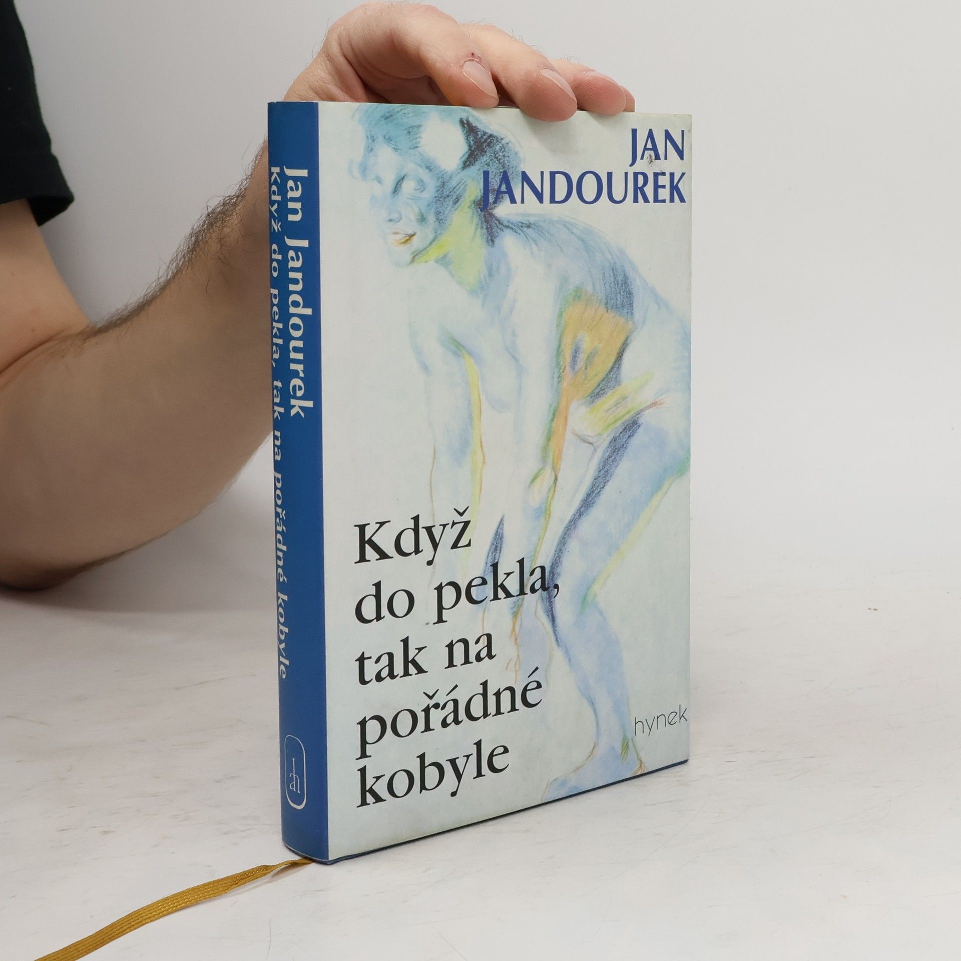 Jan Jandourek Když do pekla, tak na pořádné kobyle