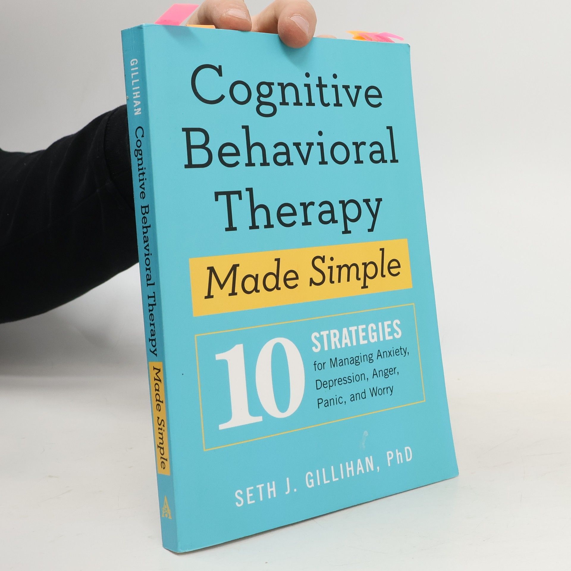 Seth J. Gillihan Cognitive Behavioral Therapy Made Simple