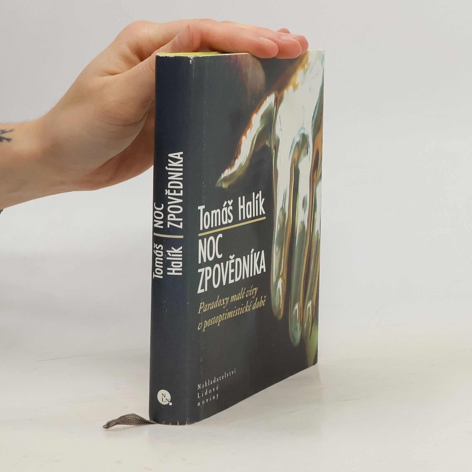 Tomáš Halík Noc zpovědníka : paradoxy malé víry v postoptimistické době