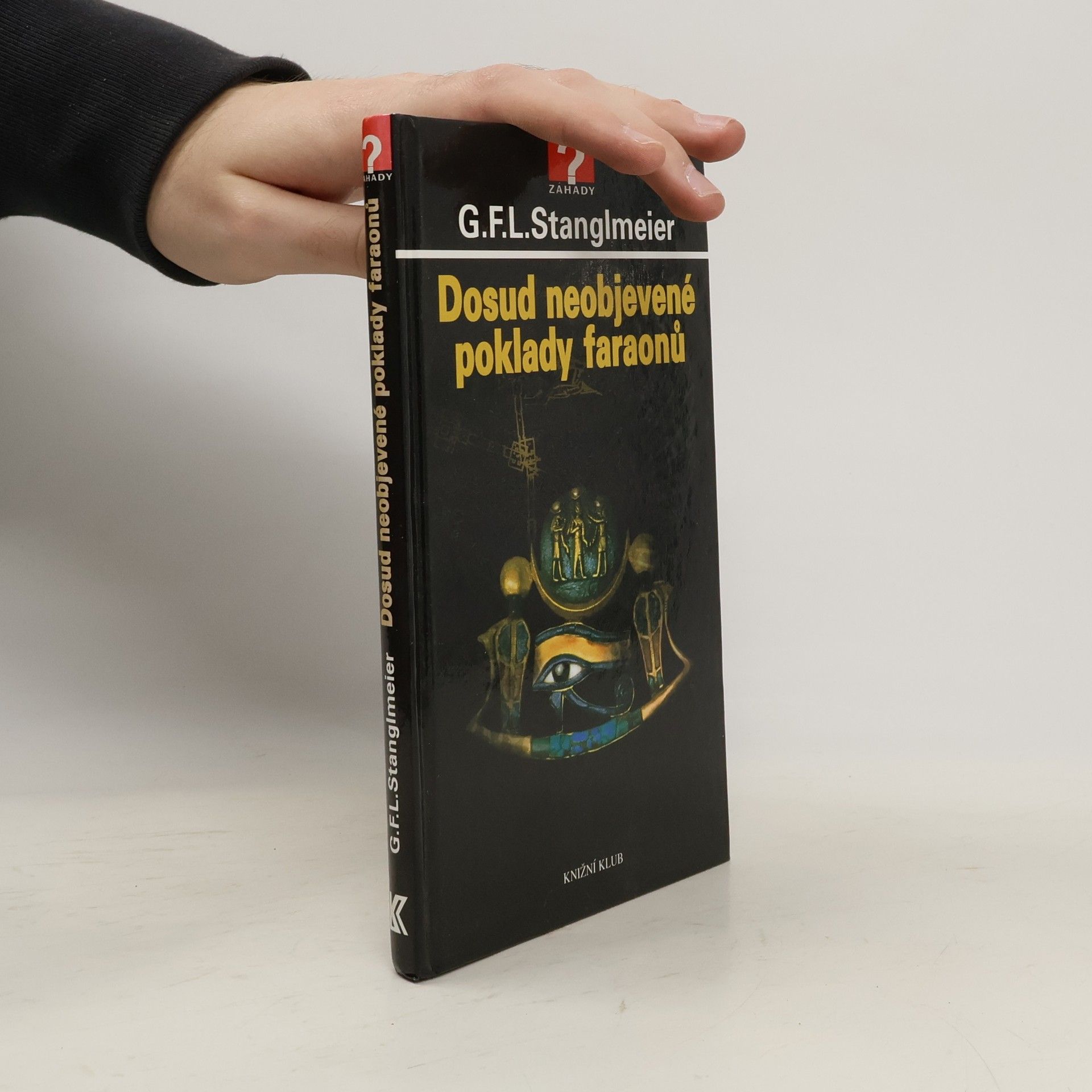 G. F. L. Stanglmeier Dosud neobjevené poklady faraonů
