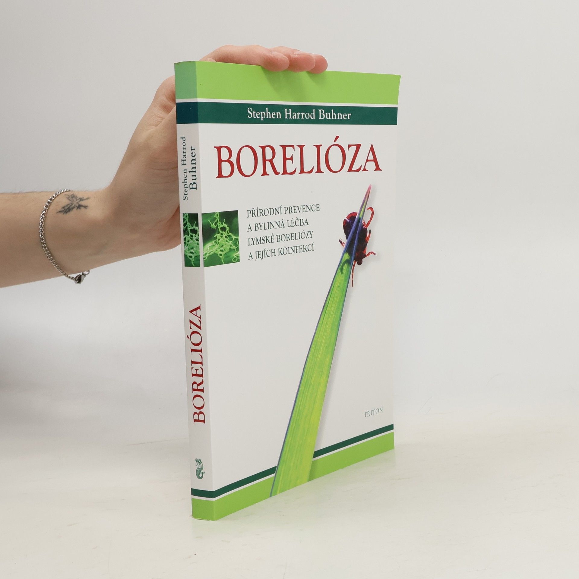 Stephen Harrod Buhner Borelióza: Přírodní prevence a bylinná léčba lymské boreliózy a jejích koinfekcí