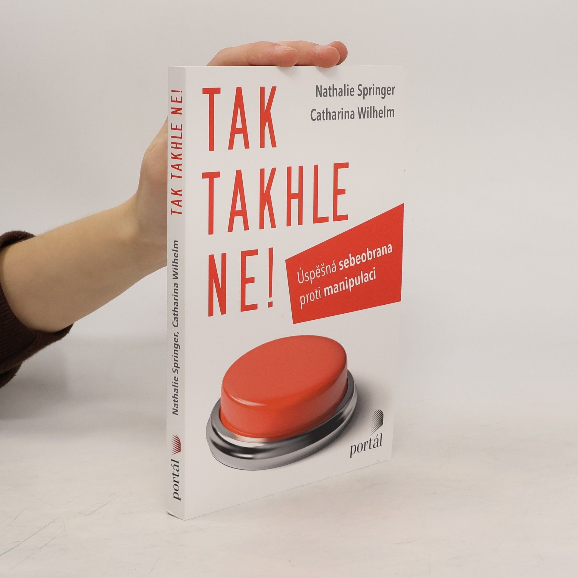 Nathalie Springer Tak takhle ne! Úspěšná sebeobrana proti manipulaci